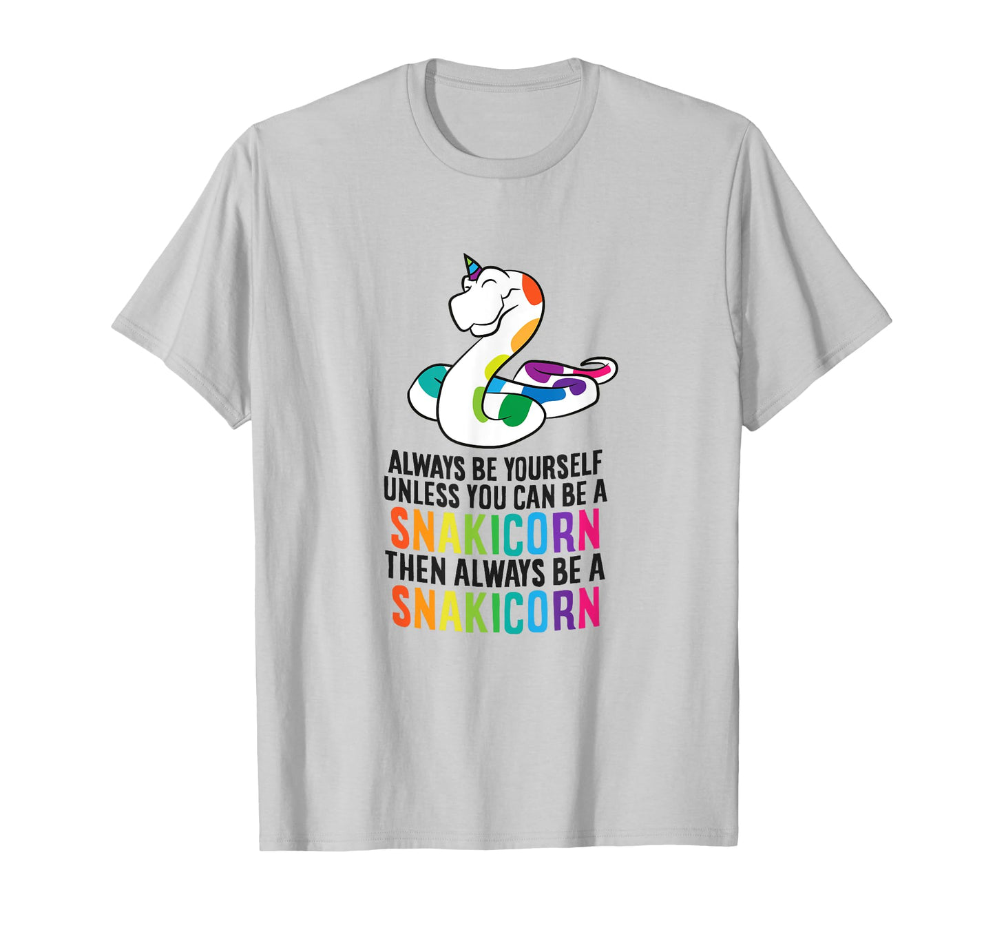 Snake Pet Always Be A Snakicorn Birthday Unicorn Snake T-Shirt