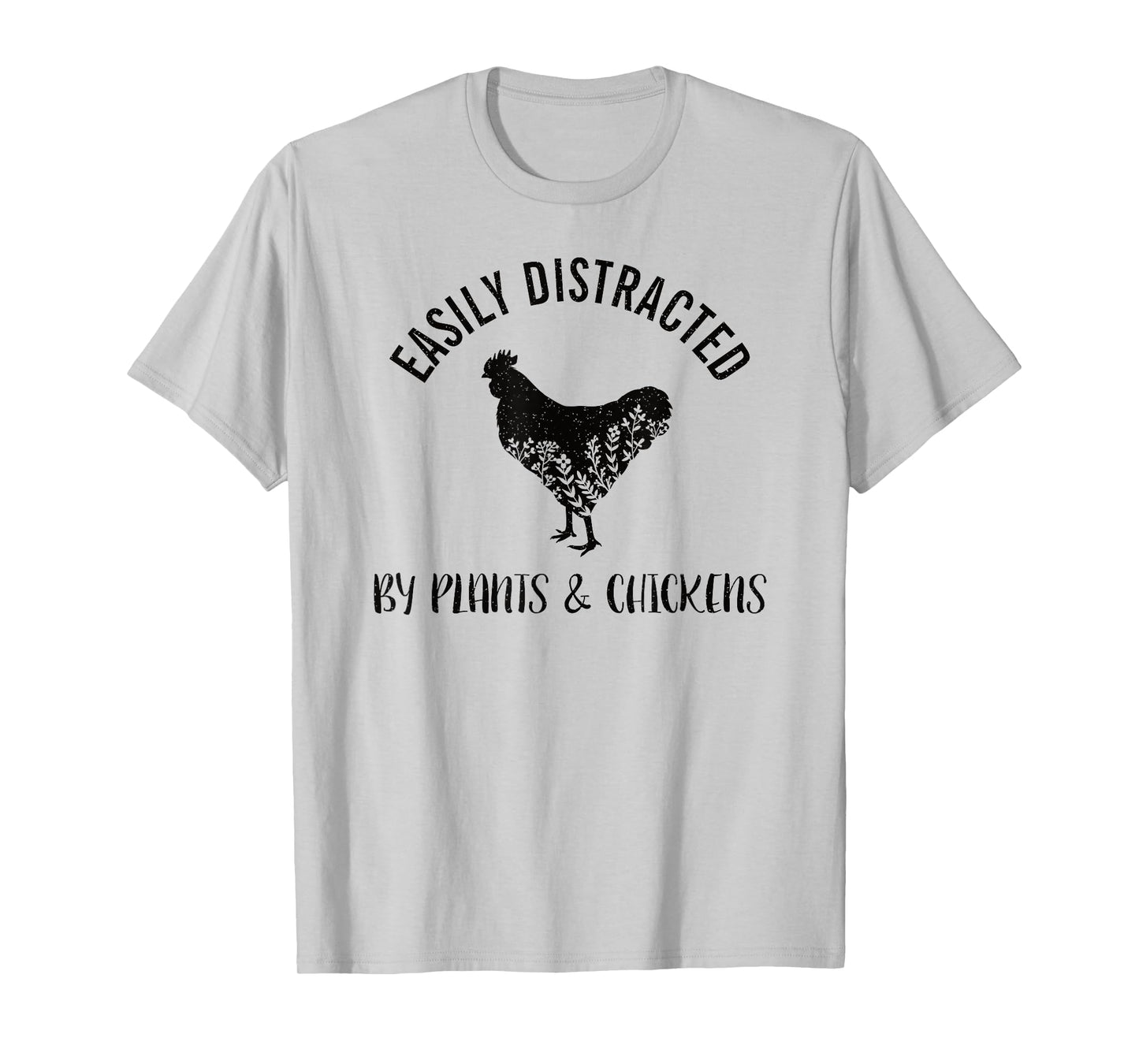 Easily Distracted By Plants and Chickens Botanical Flower T-Shirt