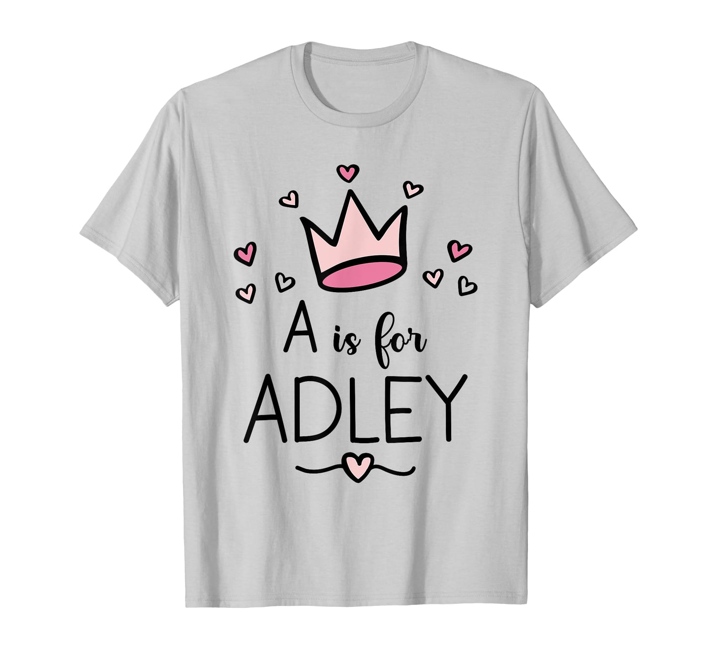First Name Adley Personalized A Is For Adley T-Shirt