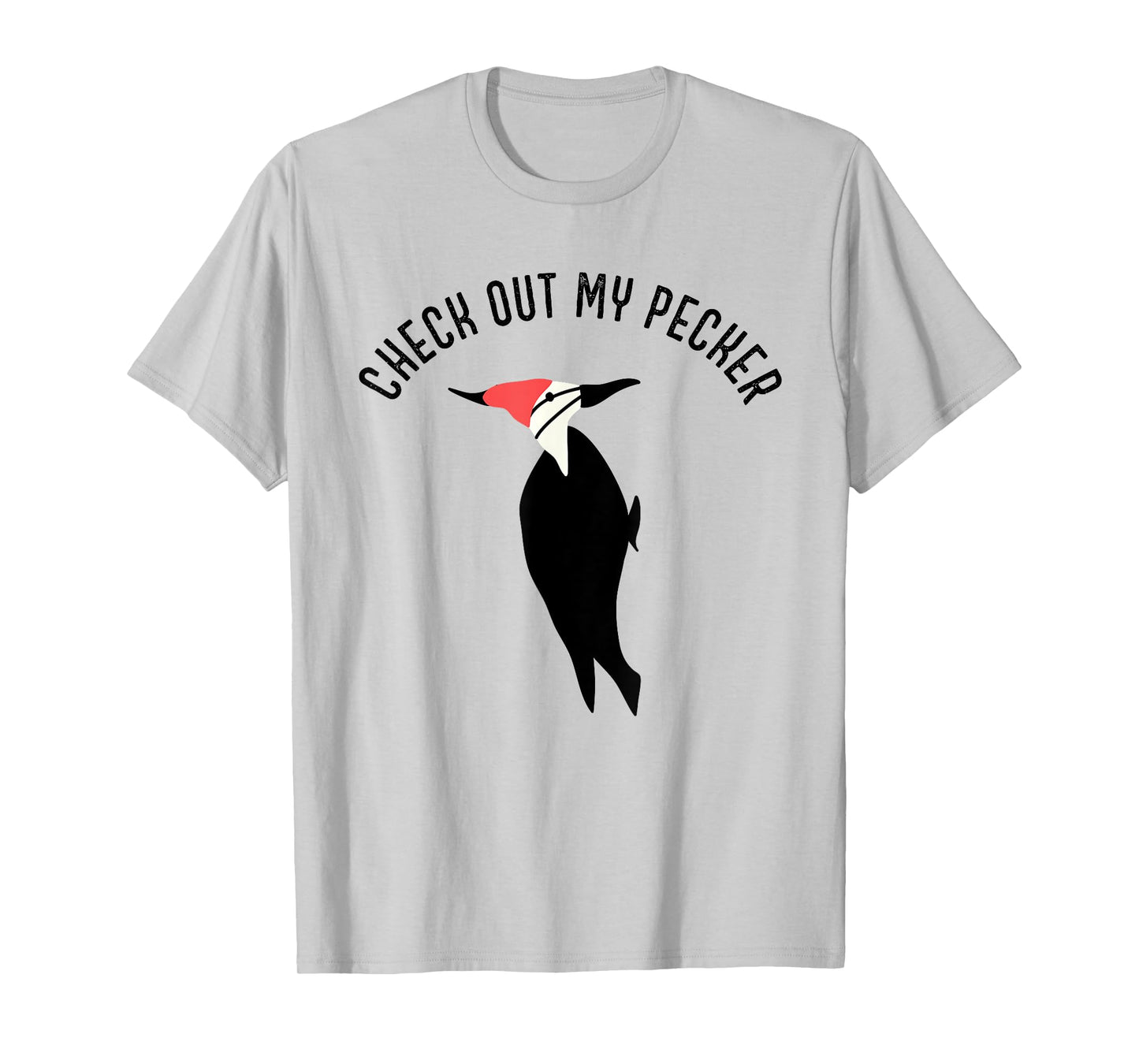Check Out My Pecker Funny Woodpecker Bird T-Shirt