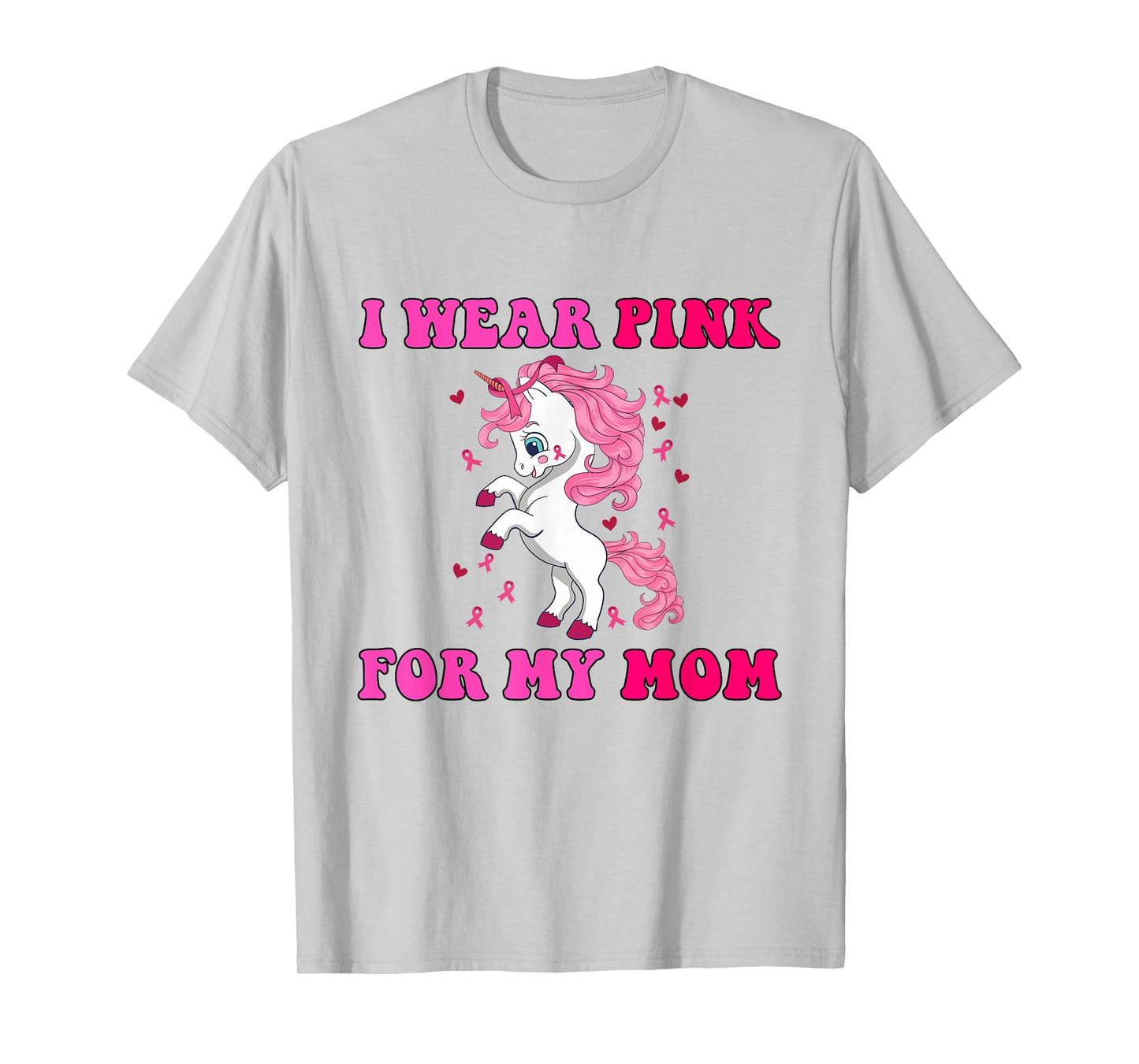 I Wear Pink For My Mom Fun Unicorn Breast Cancer Awareness T-Shirt