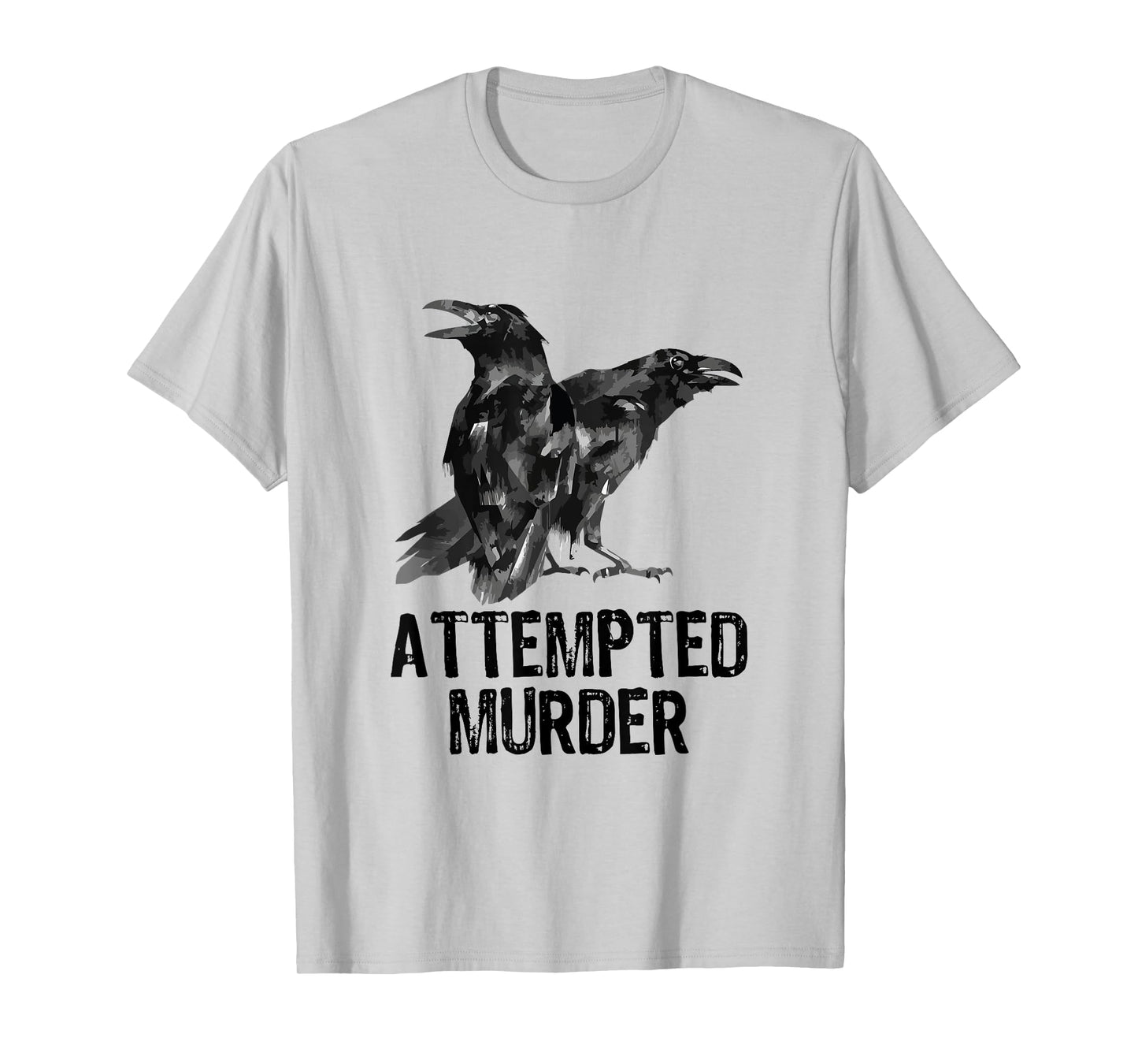 Attempted Murder Crows & Ravens Funny Crow Shirt Birds T-Shirt - Black - Small - Unisex-Adults - Short Sleeve - Cotton, Polyester - Literary-Themed Shirt