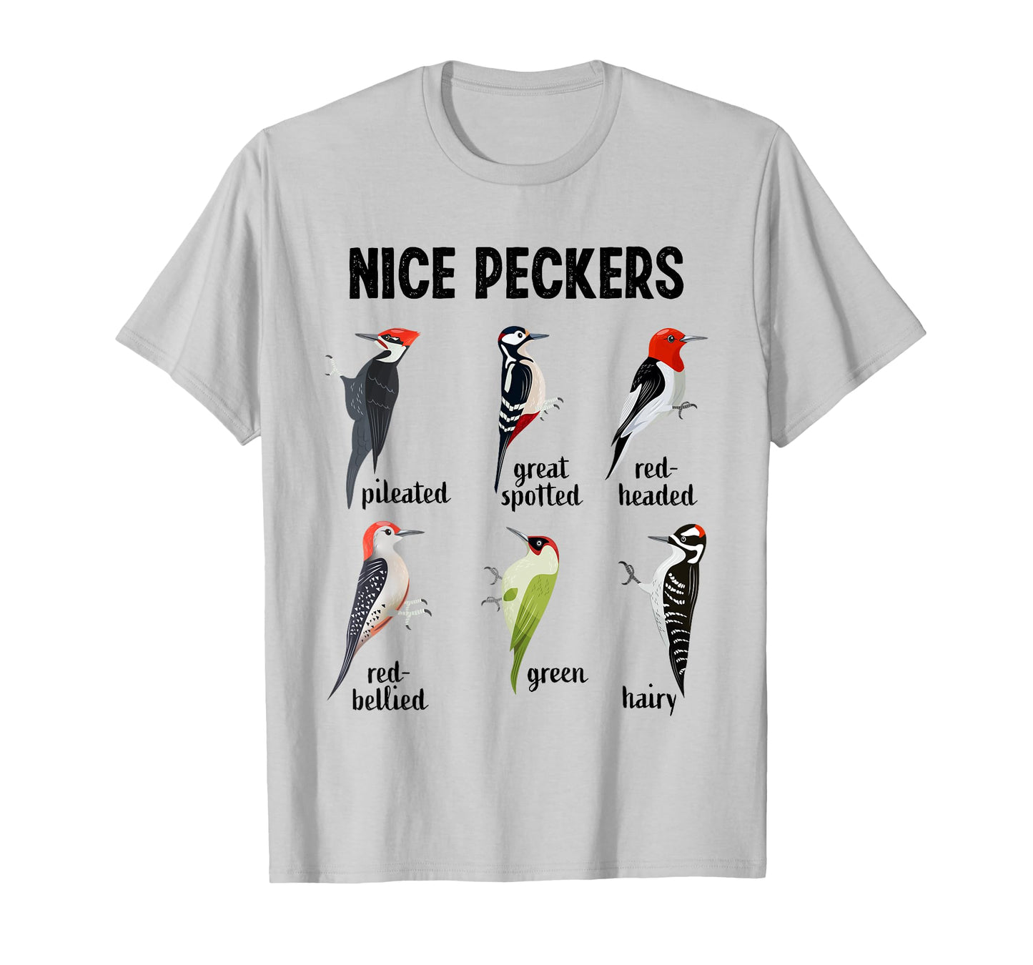 Funny Woodpecker Nice Peckers bird watching T-Shirt