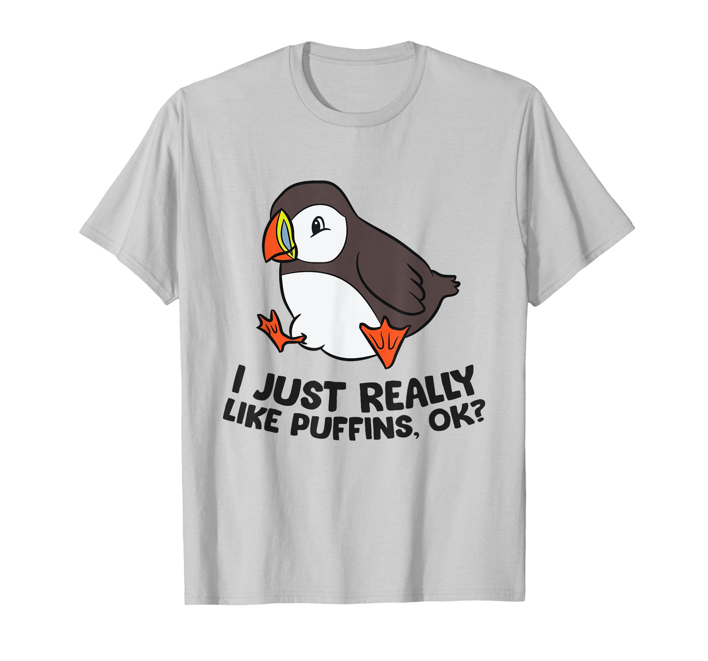 I Just Really Like Puffins, Ok? Love Puffin Birds T-Shirt