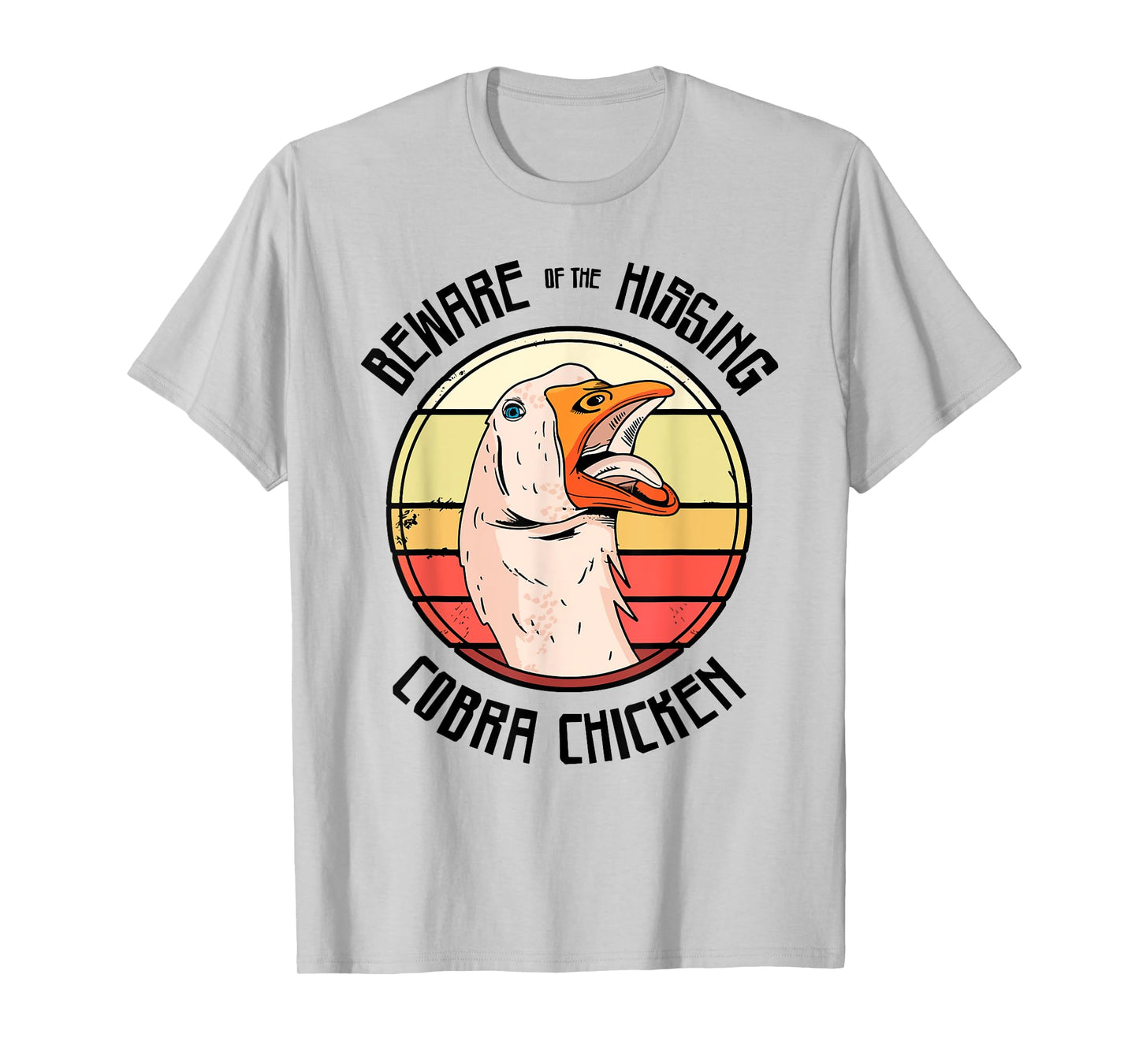 Beware Of The Hissing Cobra Chicken T-Shirt