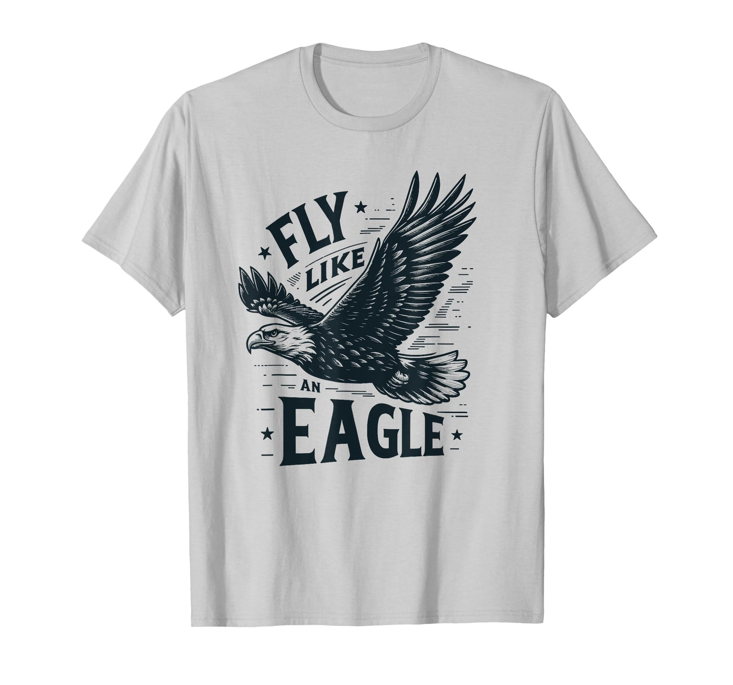 Fly Like An Eagle Avian Nature Freedom Lovers T-Shirt