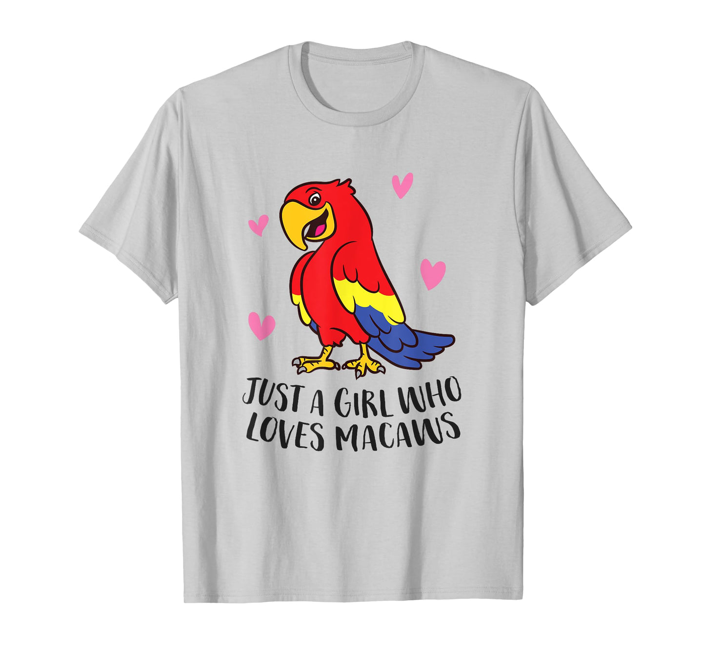 Just a Girl Who Loves Macaws Cute Macaw Girl T-Shirt
