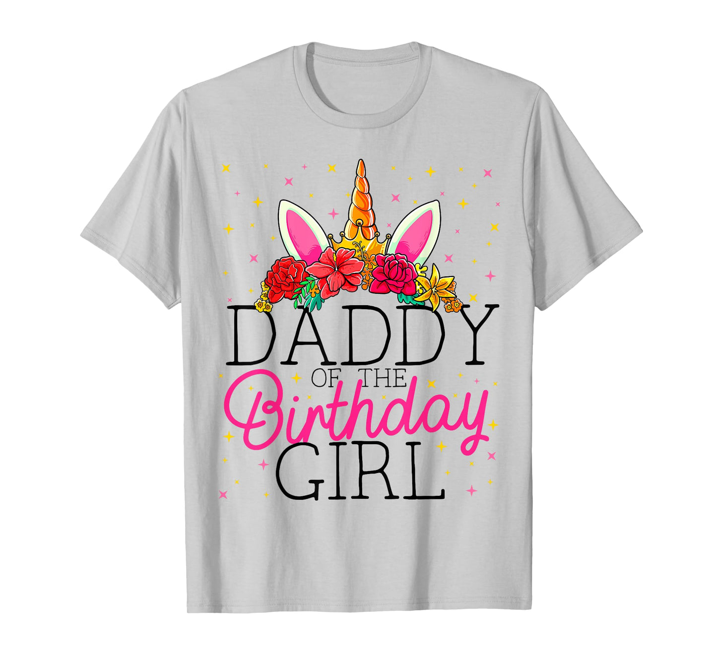 Daddy of the Birthday Girl Father Unicorn Birthday T-Shirt