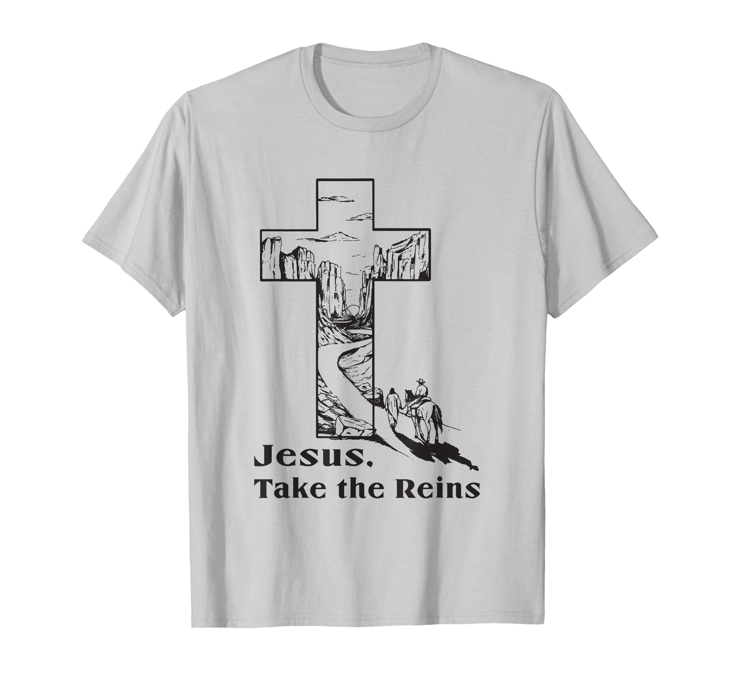 jesus take the reins religious christian T-Shirt