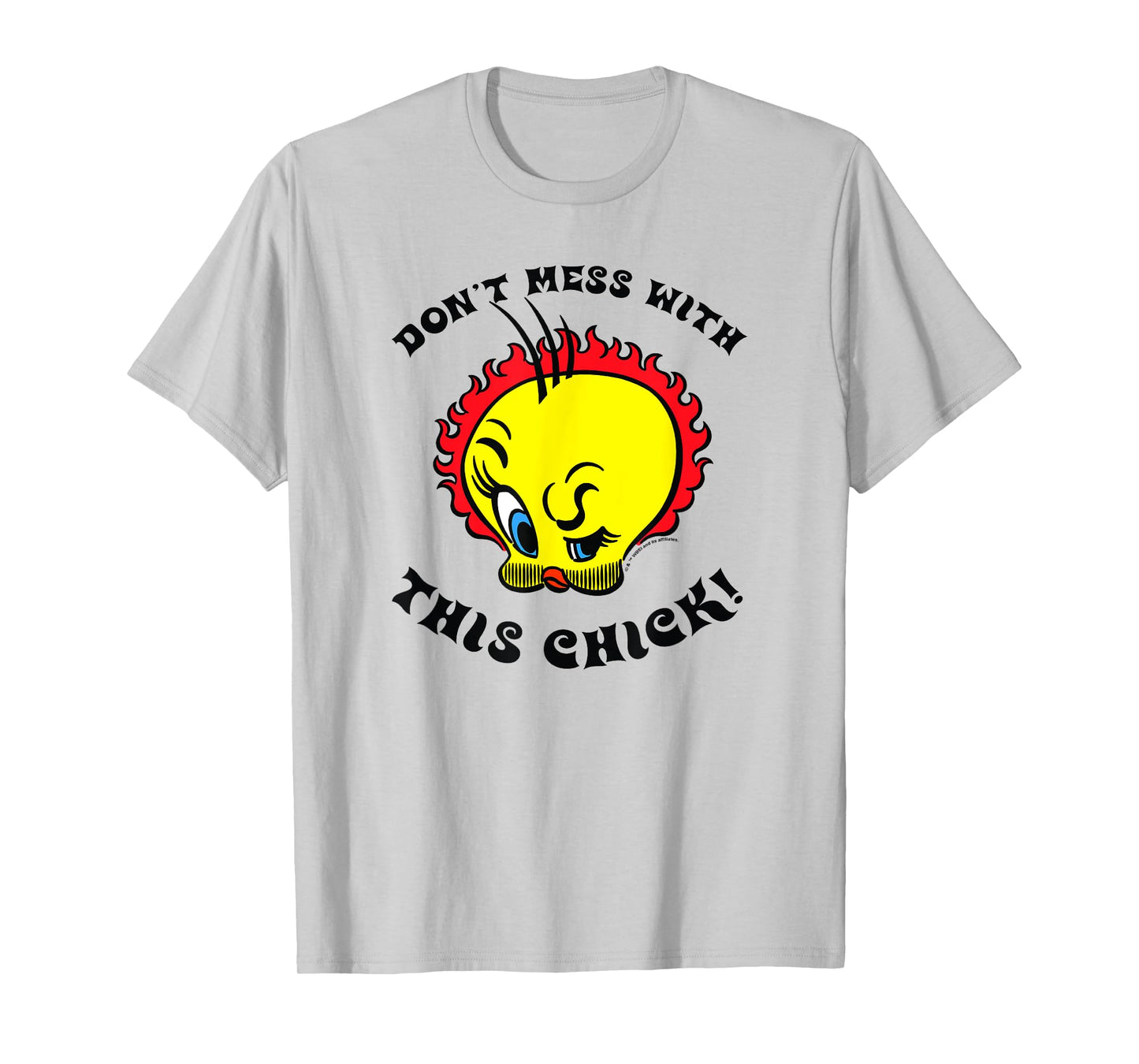 WB100 Looney Tunes Tweety Bird Don't Mess With This Chick! T-Shirt