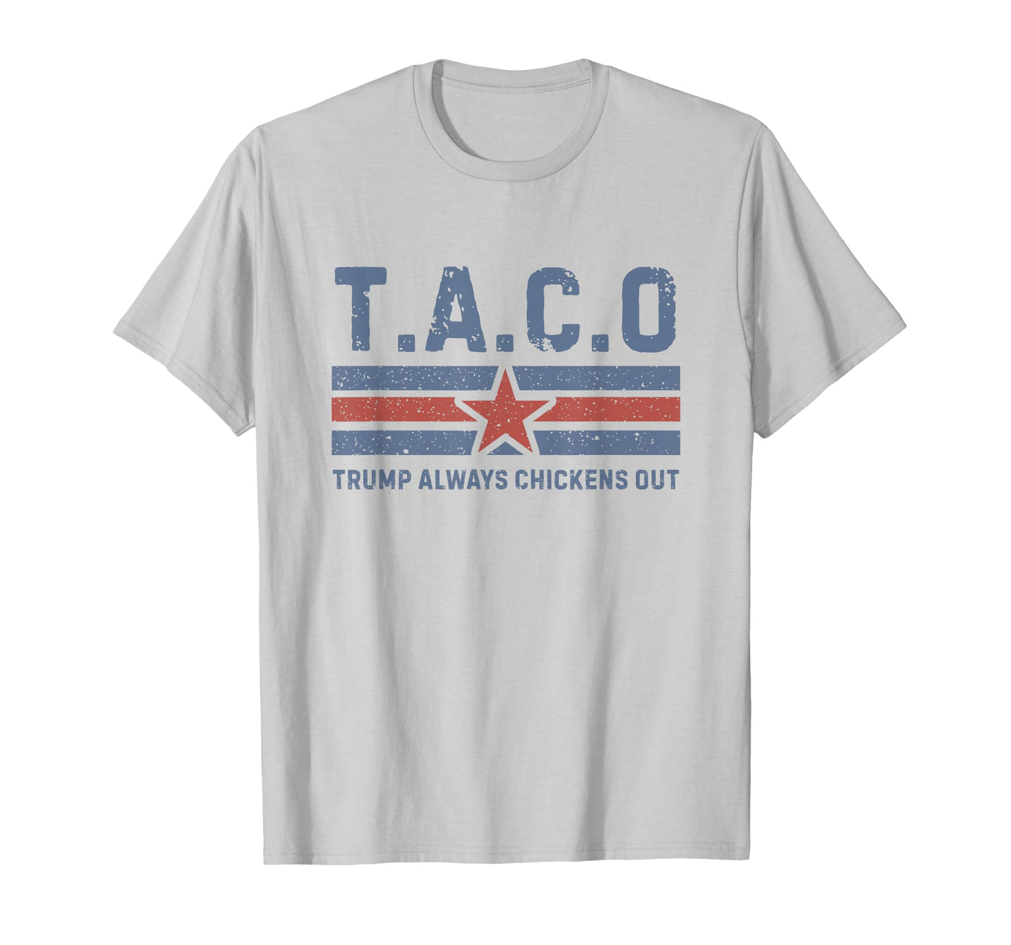 T.A.C.O Trump Always Chickens Out - Funny T-Shirt
