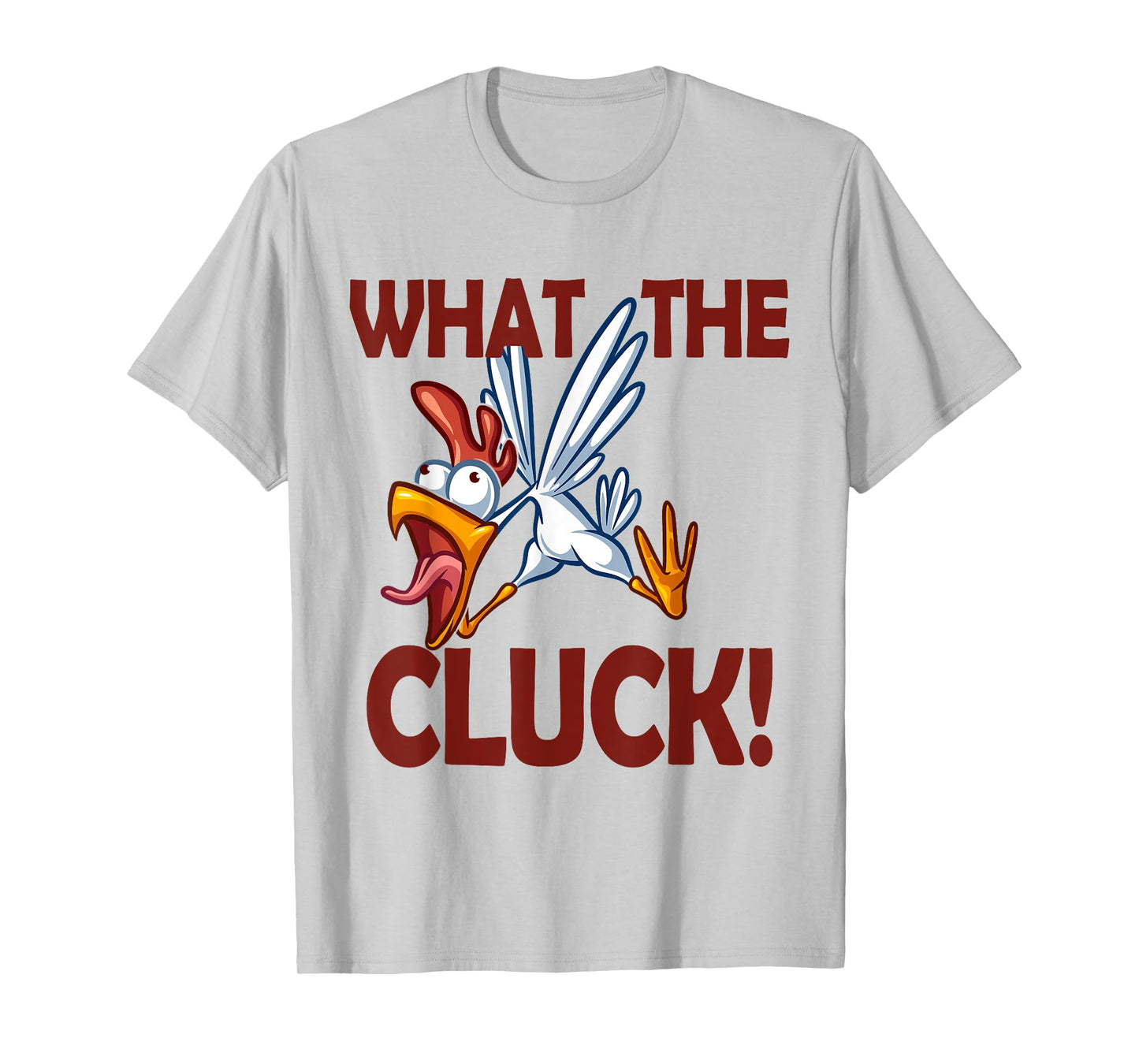 What The Cluck T-shirt T-Shirt