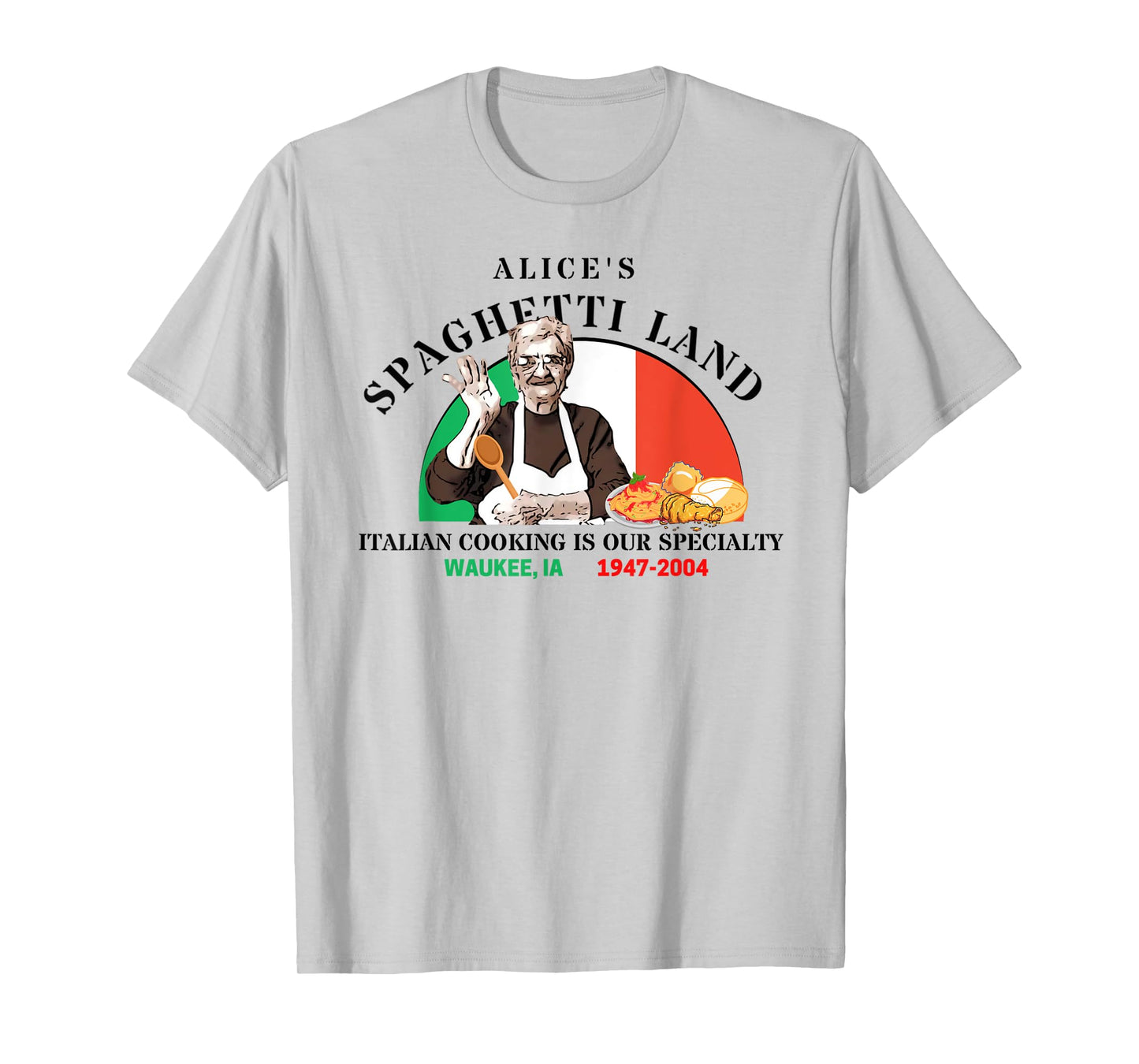 Alice's Spaghetti Land Waukee, Iowa Italian Restaurant T-Shirt