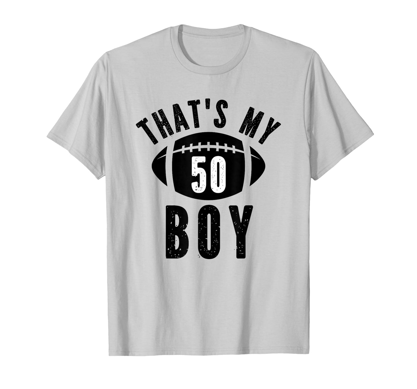 That's My Boy Football Number #50 T-Shirt