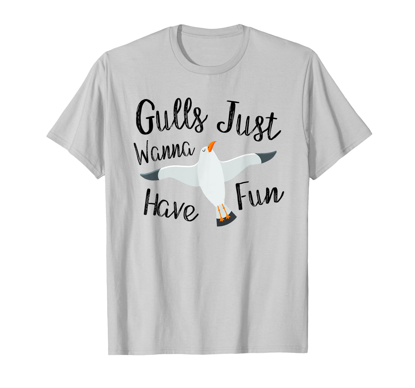 Gulls Just Wanna Have Fun T-Shirt Seagulls Gift Women Girls T-Shirt