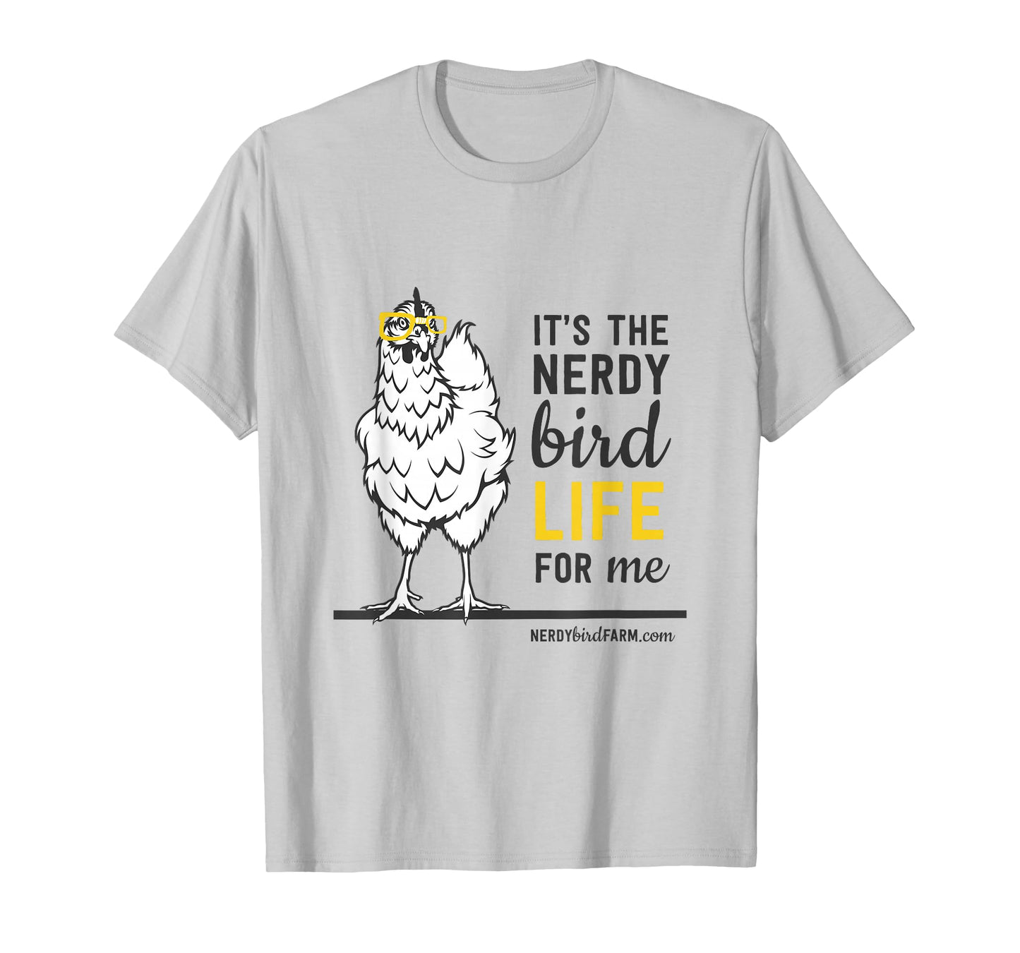 It's the Nerdy Bird Life T-Shirt