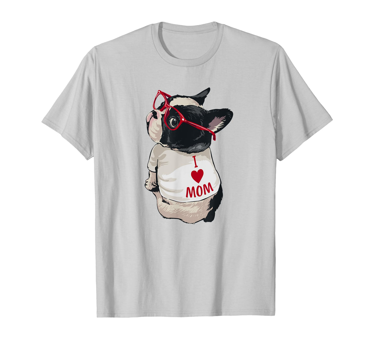 Womens Funny I Heart Mom French Bulldog Lover T-Shirt