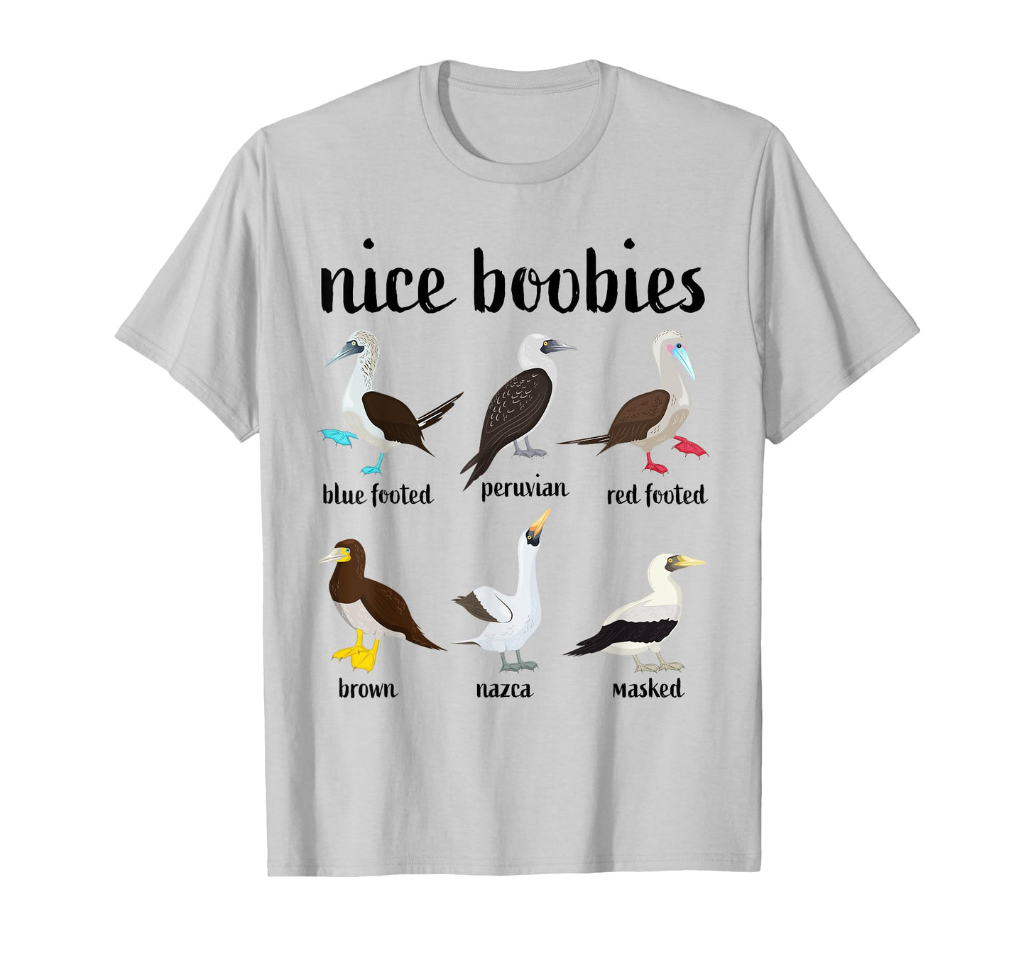 Nice Boobies Funny Booby Birds Birdwatching Ornithology T-Shirt
