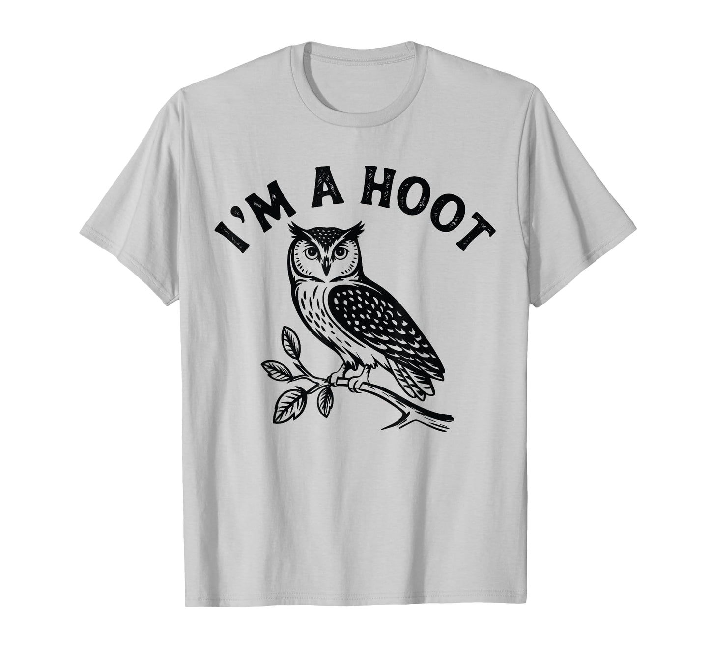 Retro I'm A Hoot Owl Bird Pun Sarcastic Jokes Women Men T-Shirt