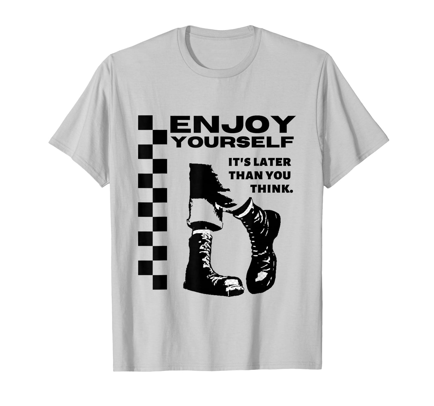 2 Tone Ska Enjoy Yourself, It's Later Than You Think T-Shirt