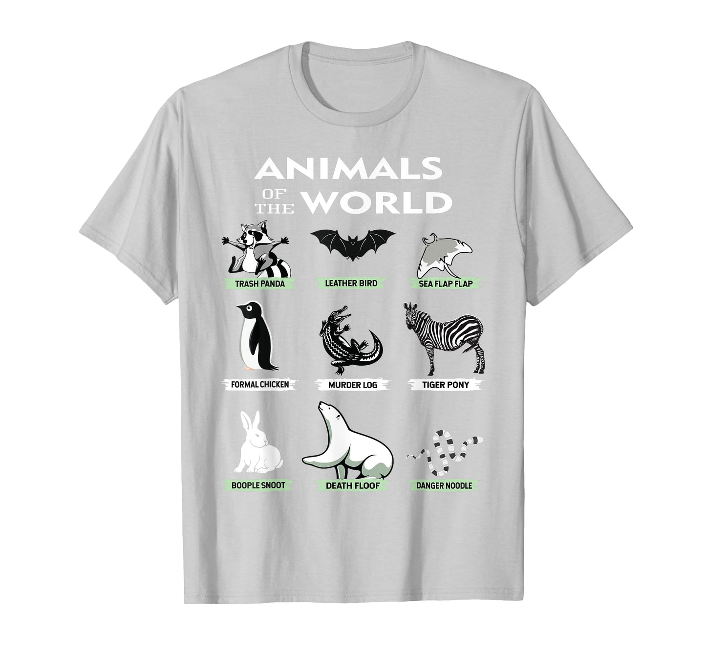 Animals Of The World Funny Animal Real Names T-Shirt