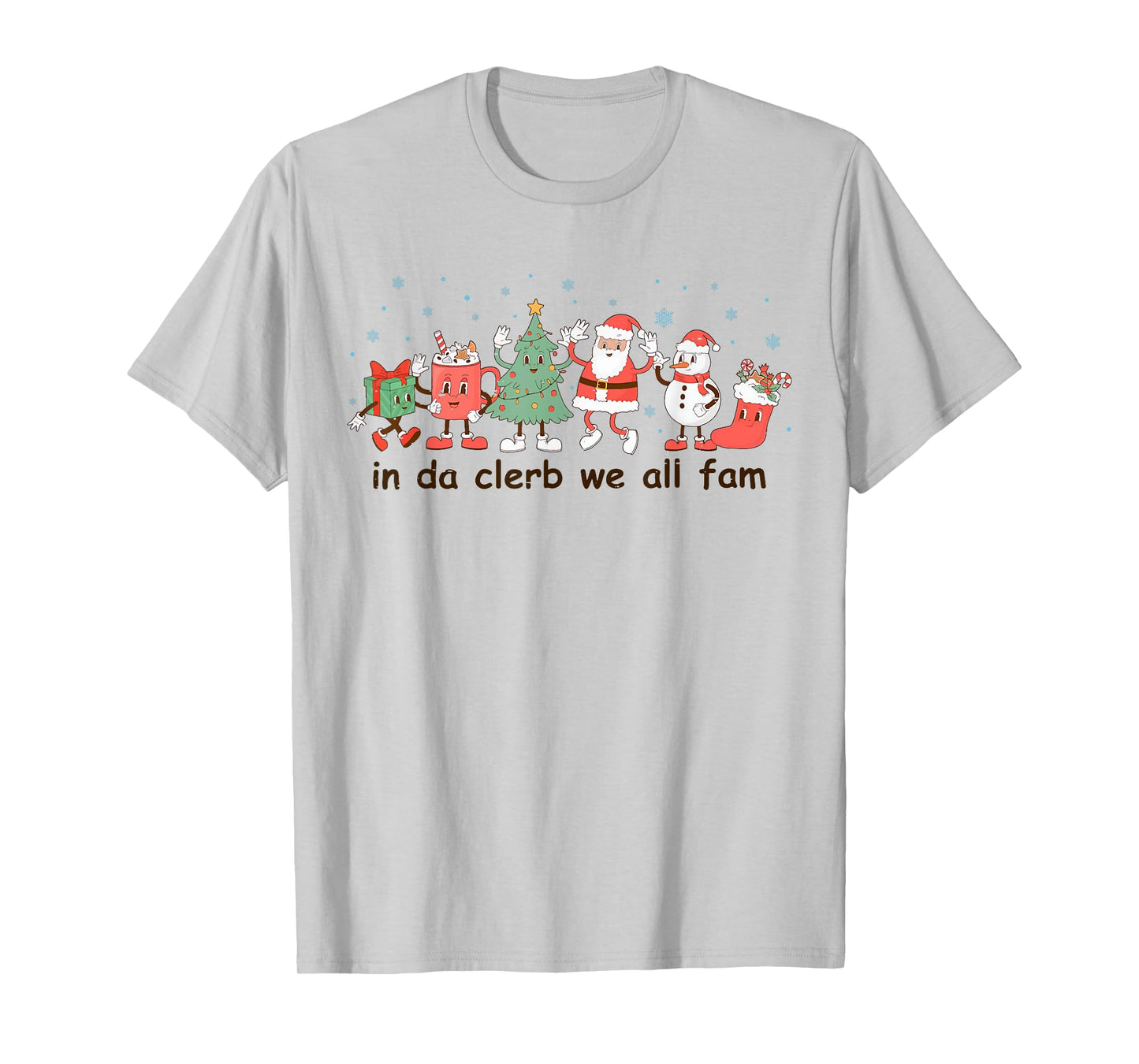 Retro Groovy Funny Christmas Holiday In Da Clerb We All Fam T-Shirt
