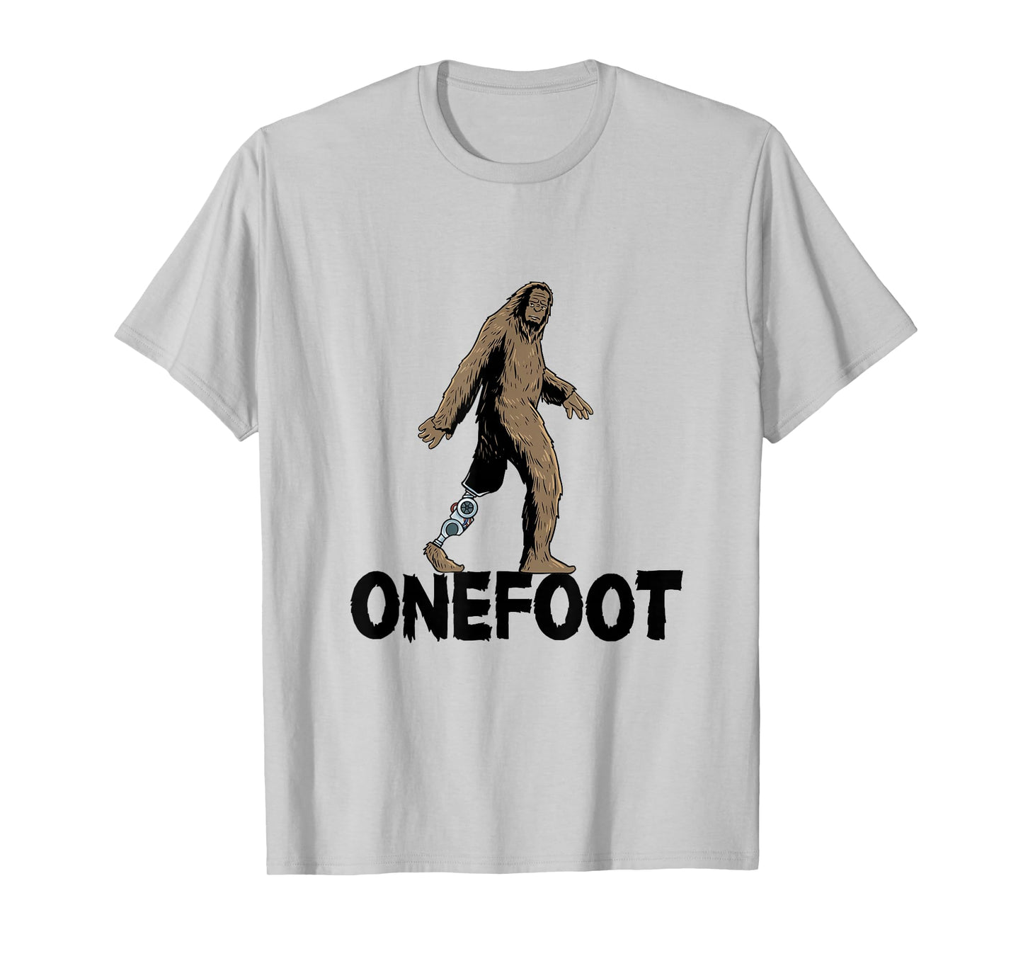 Leg prosthesis amputation Bigfoot for a leg amputee T-Shirt