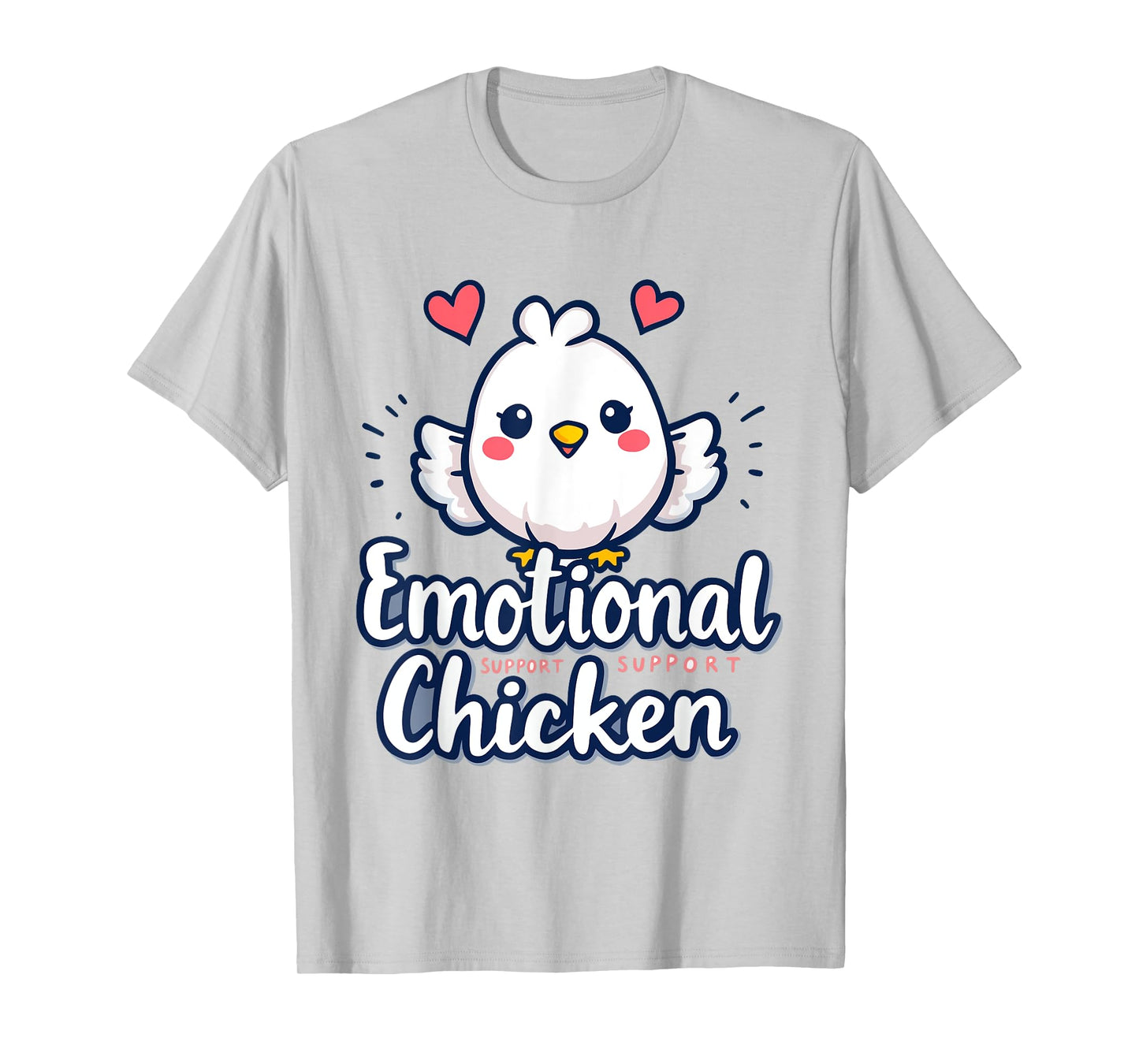 Emotional Support Cute Chicken Dirty Humor Funny T-Shirt