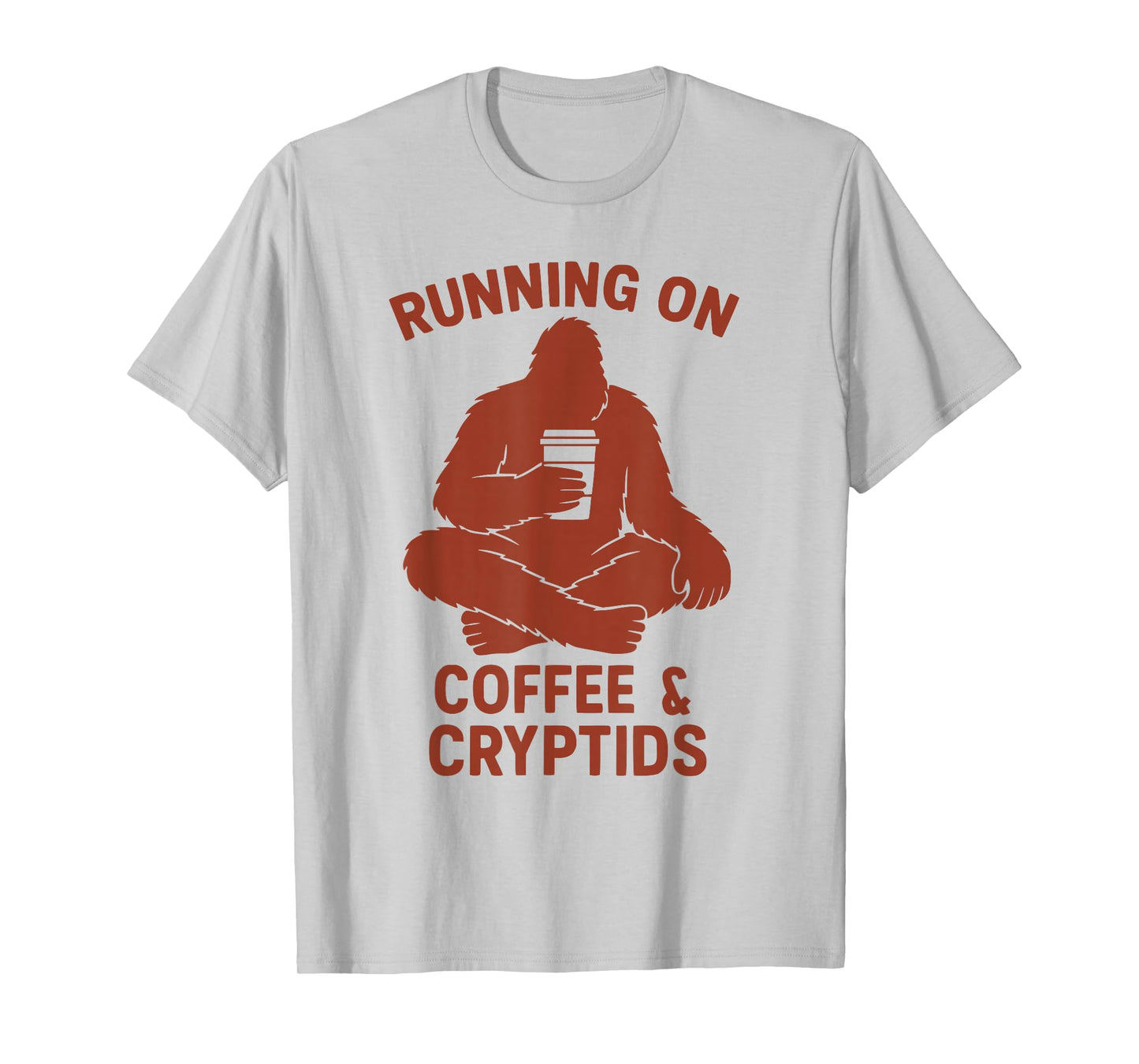 Coffee and Cryptids Funny Bigfoot Women's Men's Sasquatch T-Shirt