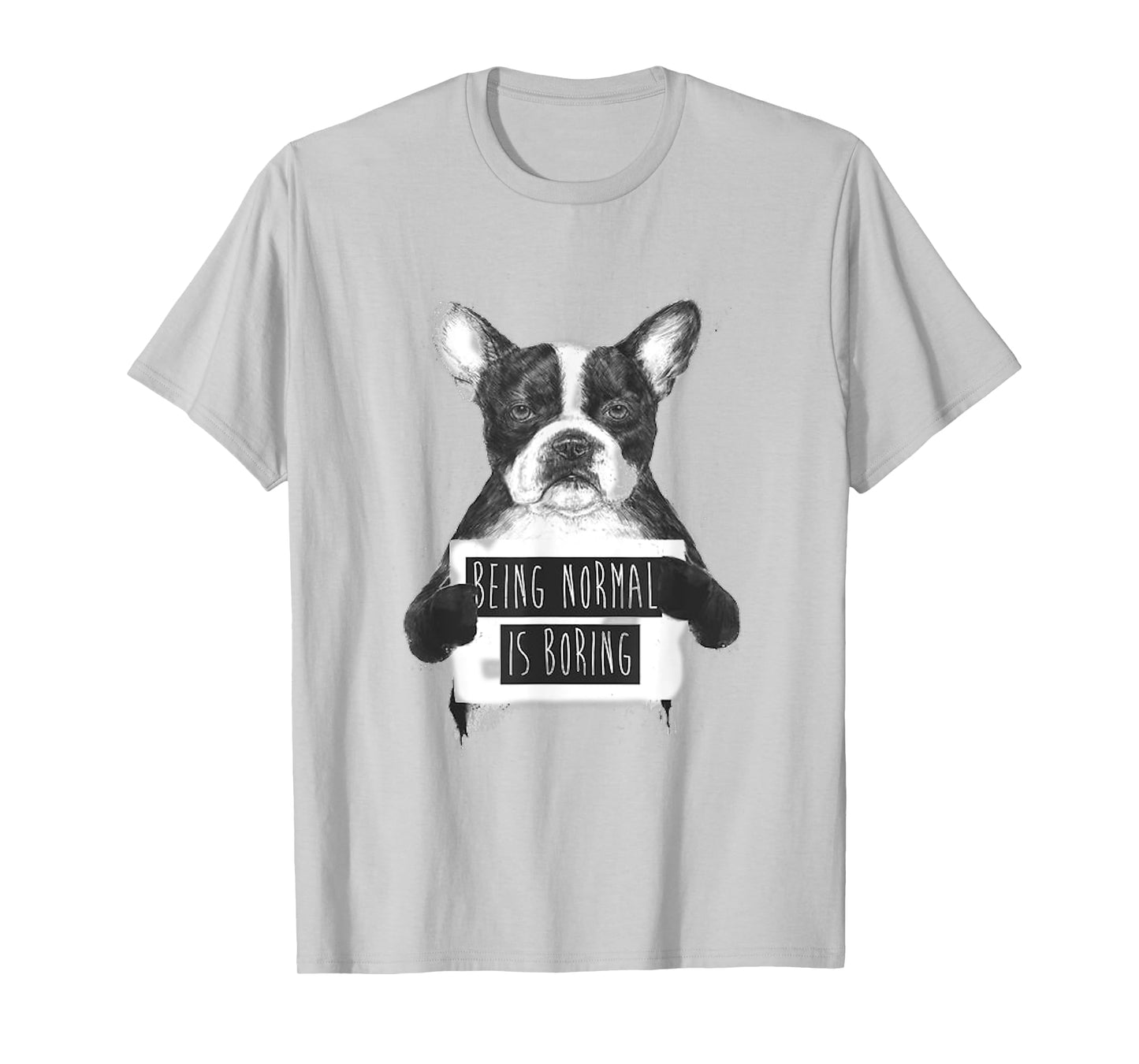 being Normal is boring bulldog