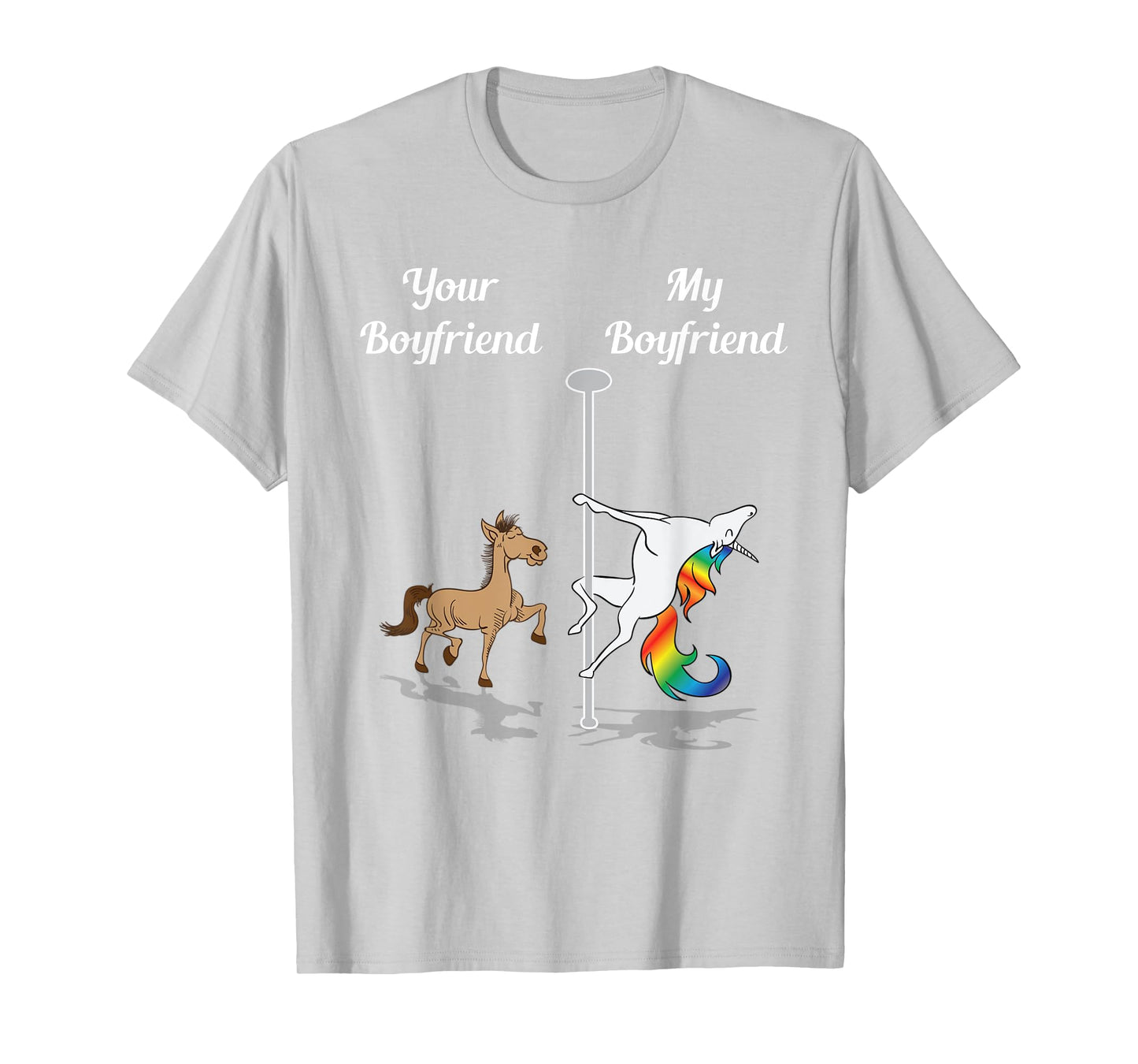 Your Boyfriend My Boyfriend T-Shirt Pole Dancing Unicorn Tee T-Shirt