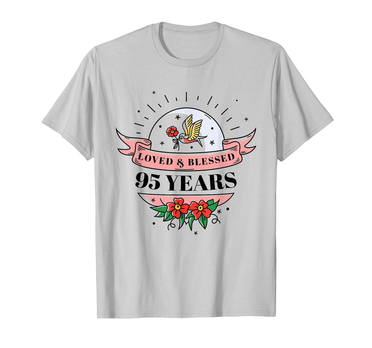 95 Years Loved & Blessed Flower Banner 95th Birthday Party T-Shirt