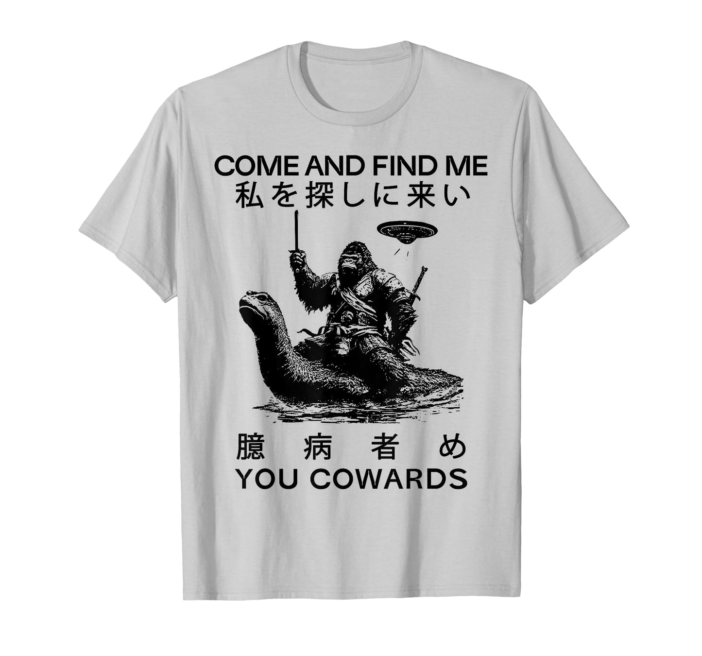 Come and Find Me You Cowards Japanese Funny Cryptid T-Shirt