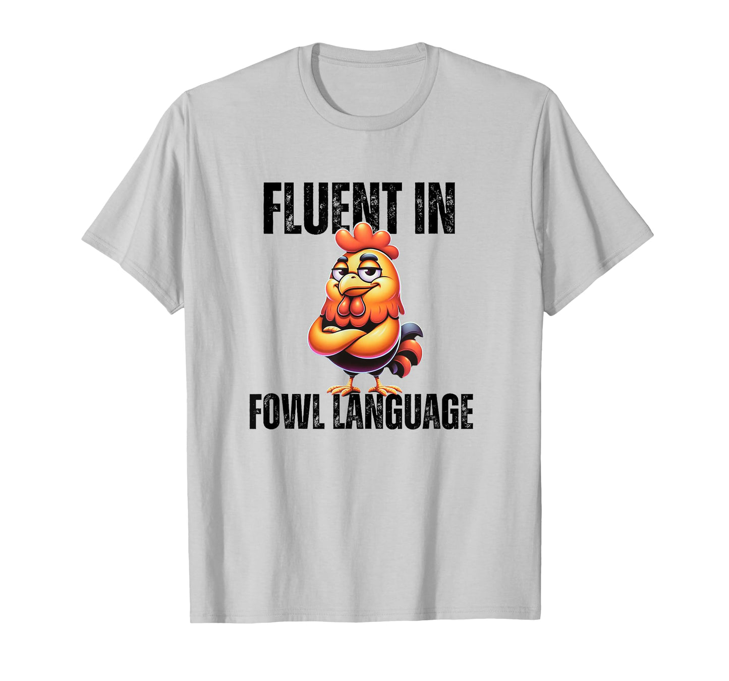 Chicken Humor Farmer Chicken Jokes Homestead Fluent In Fowl Language Funny Chicken Unisex-Adults T-Shirt Grey Small