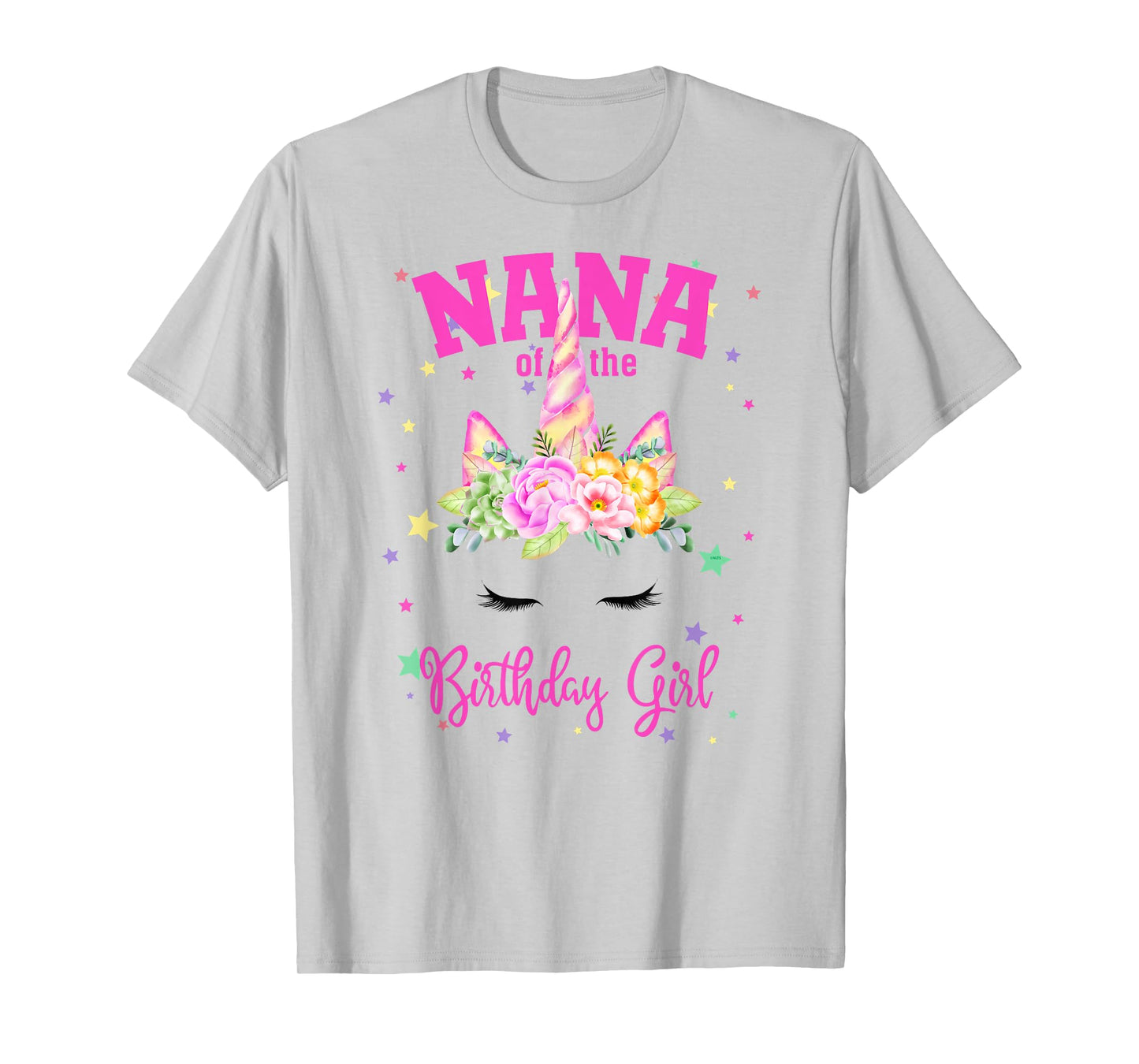 Nana of the Birthday Girl! Unicorn Face Theme T-Shirt