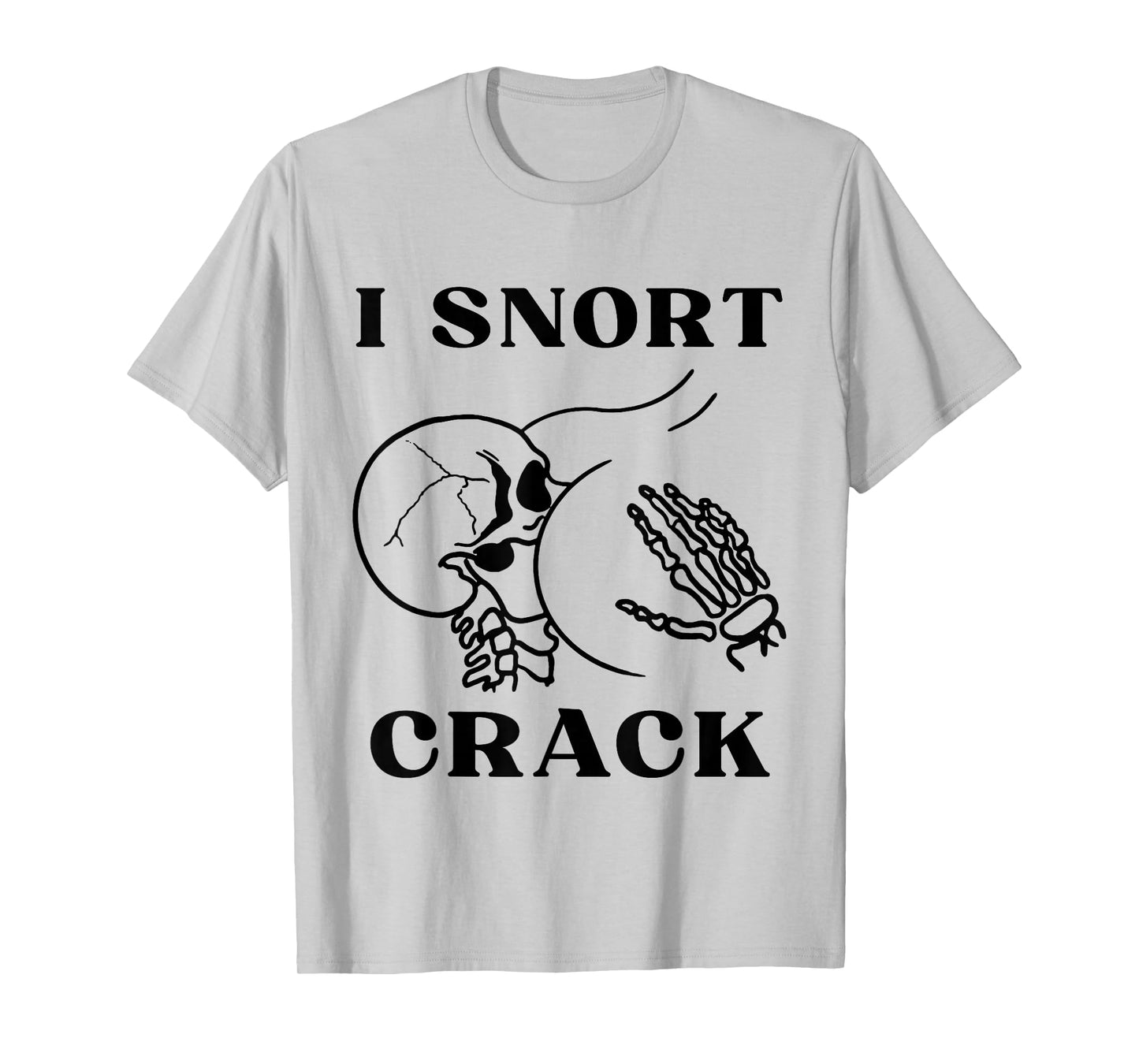 I Snort Crack Skeleton Skull Butt Funny Spooky Halloween T-Shirt