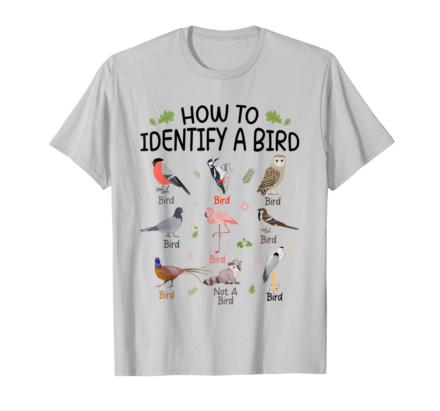 How To Identify A Bird, Funny Bird Watching Lover Design T-Shirt