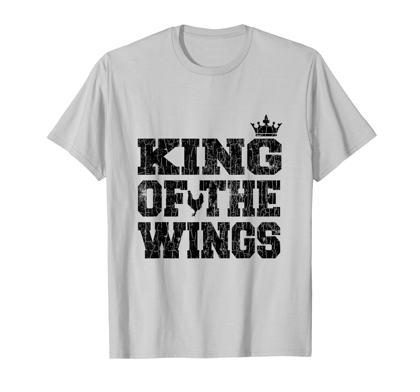 King Of The Wings Funny Fried Chicken Eater Graphic T-Shirt