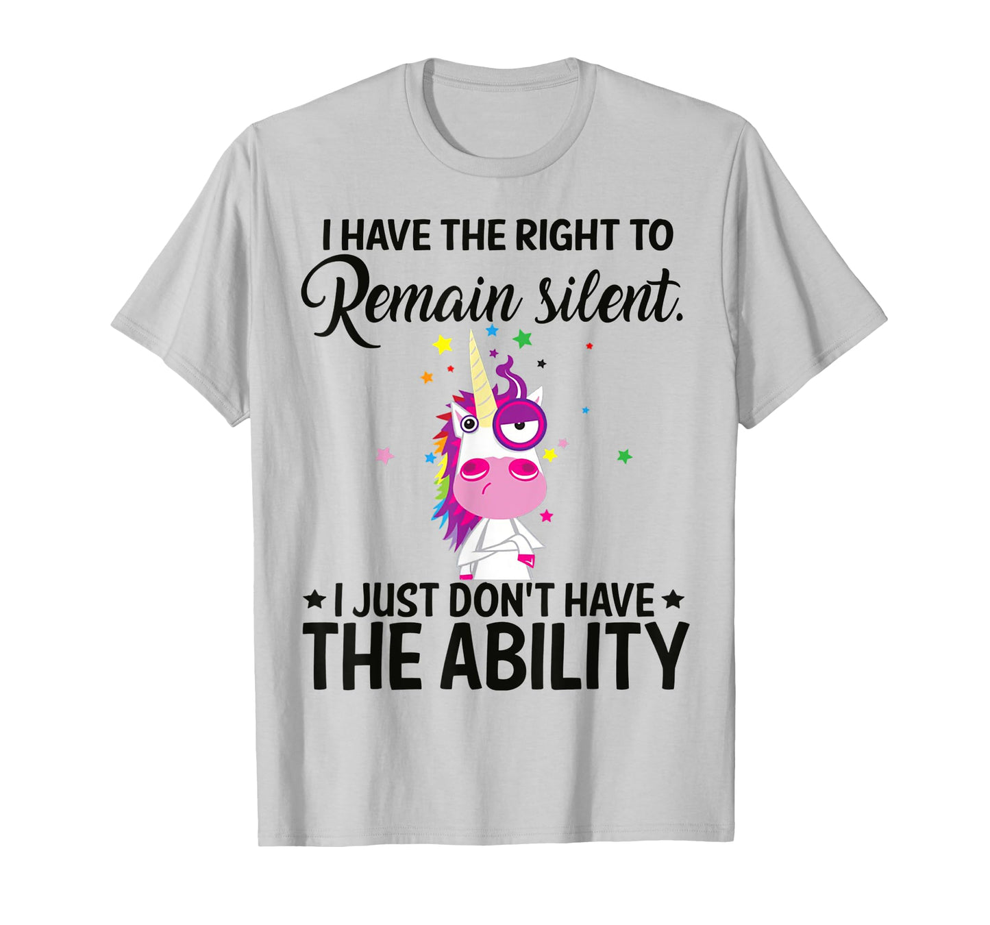 I Have The Right To Remain Silent Unicorn Shirt