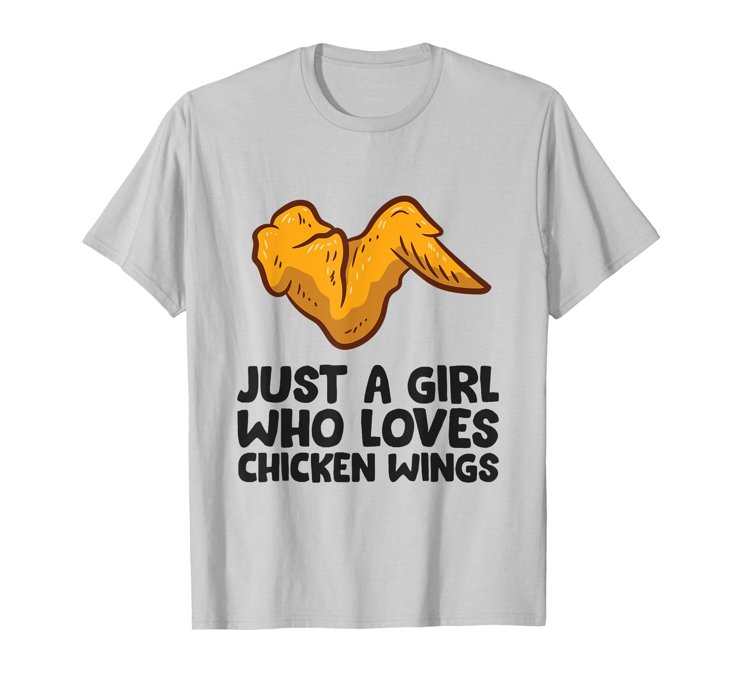 Funny Chicken Wing Just a Girl Who Loves Chicken Wings T-Shirt