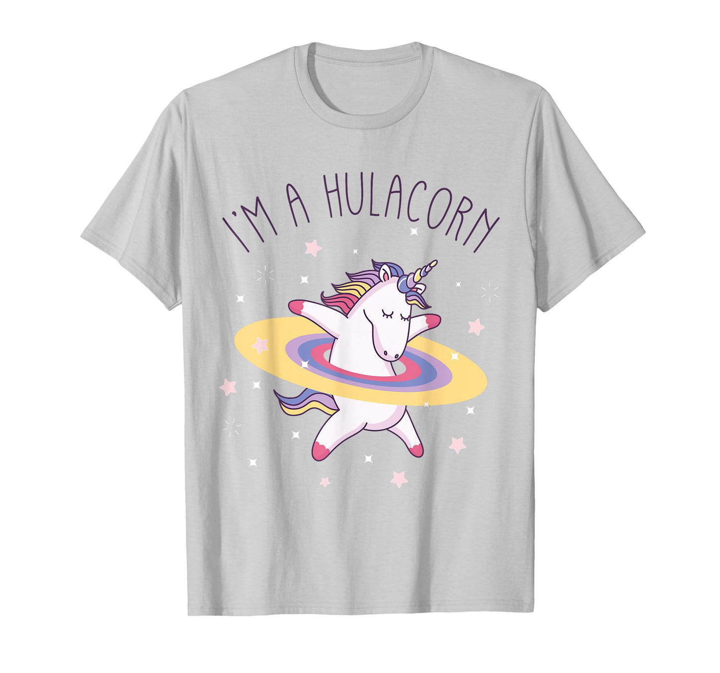 Unicorn Rainbow Hula Hoop I'm a Hulacorn T-Shirt T-Shirt