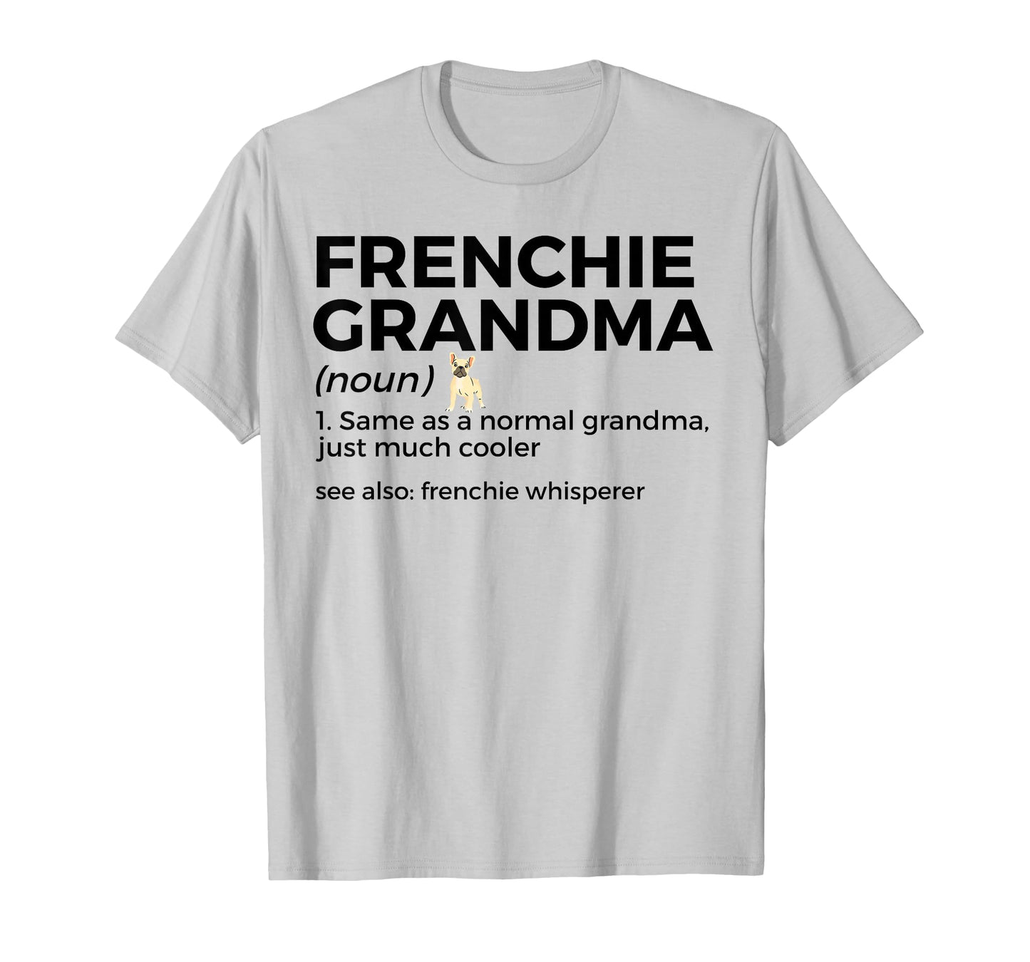 Frenchie Grandma Definition Funny French Bulldog T-Shirt
