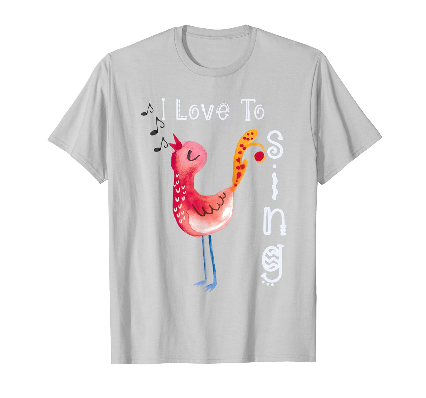 Singing TShirt-Watercolor Bird Shirt-Quote I Love To Sing T-Shirt