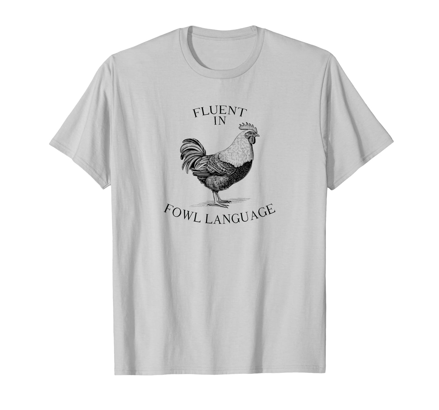 Rustic Style Chicken Lovers Poultry, Fluent in Fowl Language T-Shirt