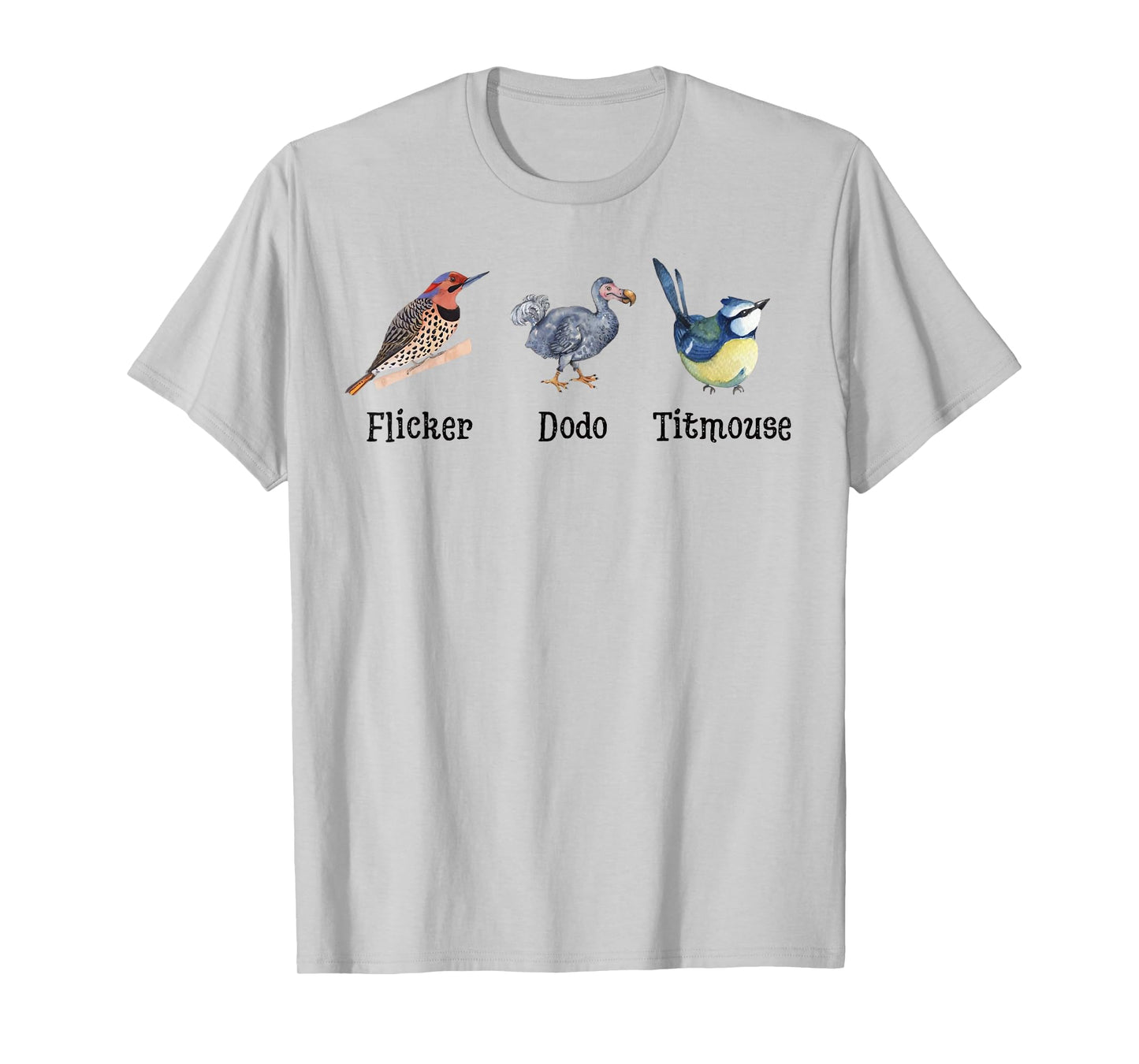 Flicker Dodo Titmouse Funny Bird Lovers Design T-Shirt