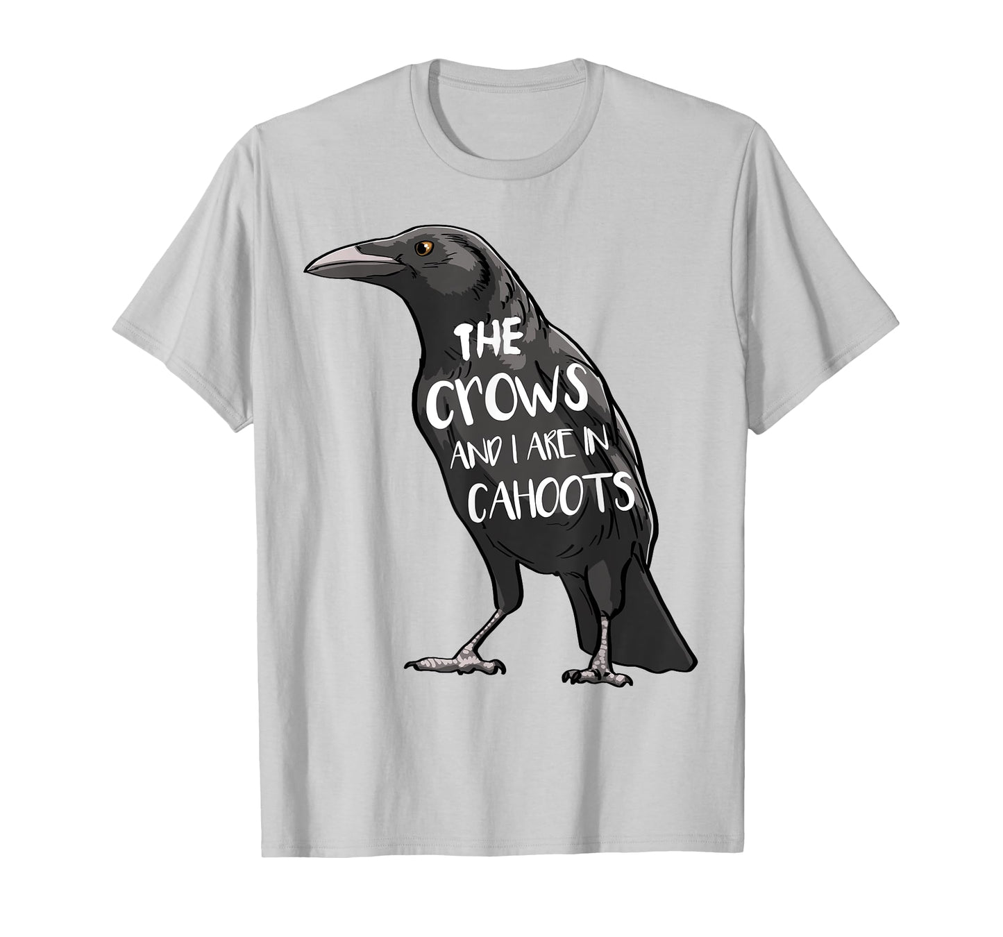The Crow And I Are In Cahoots Funny Women Crow Love Birds T-Shirt