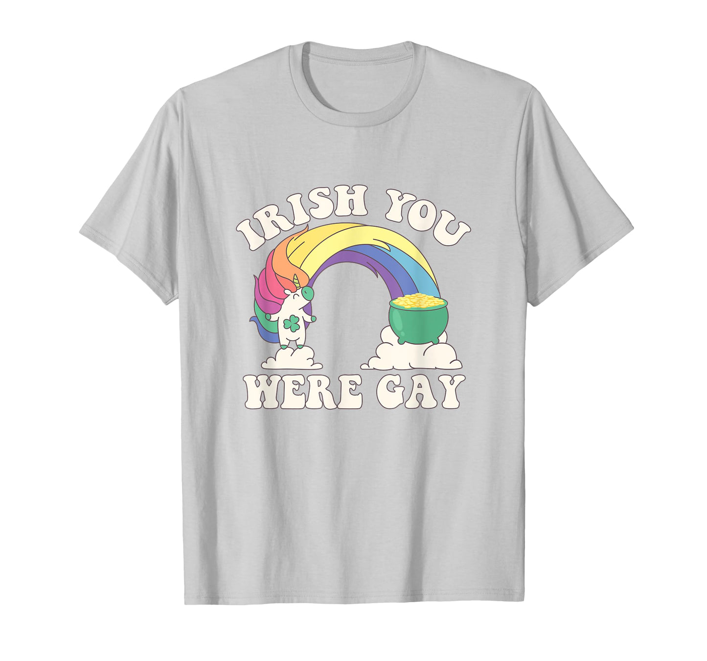 LGBTQ Unicorn Irish You Were Gay Funny St Patricks Day Shirt