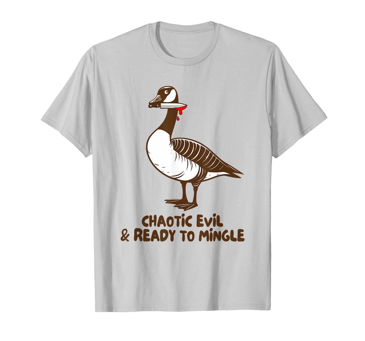 Canadian Goose Cobra Chicken Chaotic Evil Ready To Mingle T-Shirt