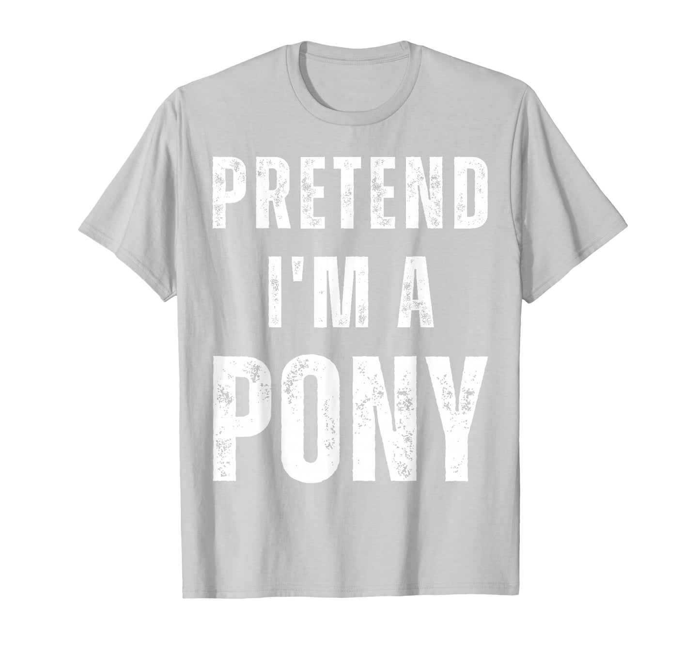 Horse Halloween Costume Pretend I’m a Pony T-Shirt