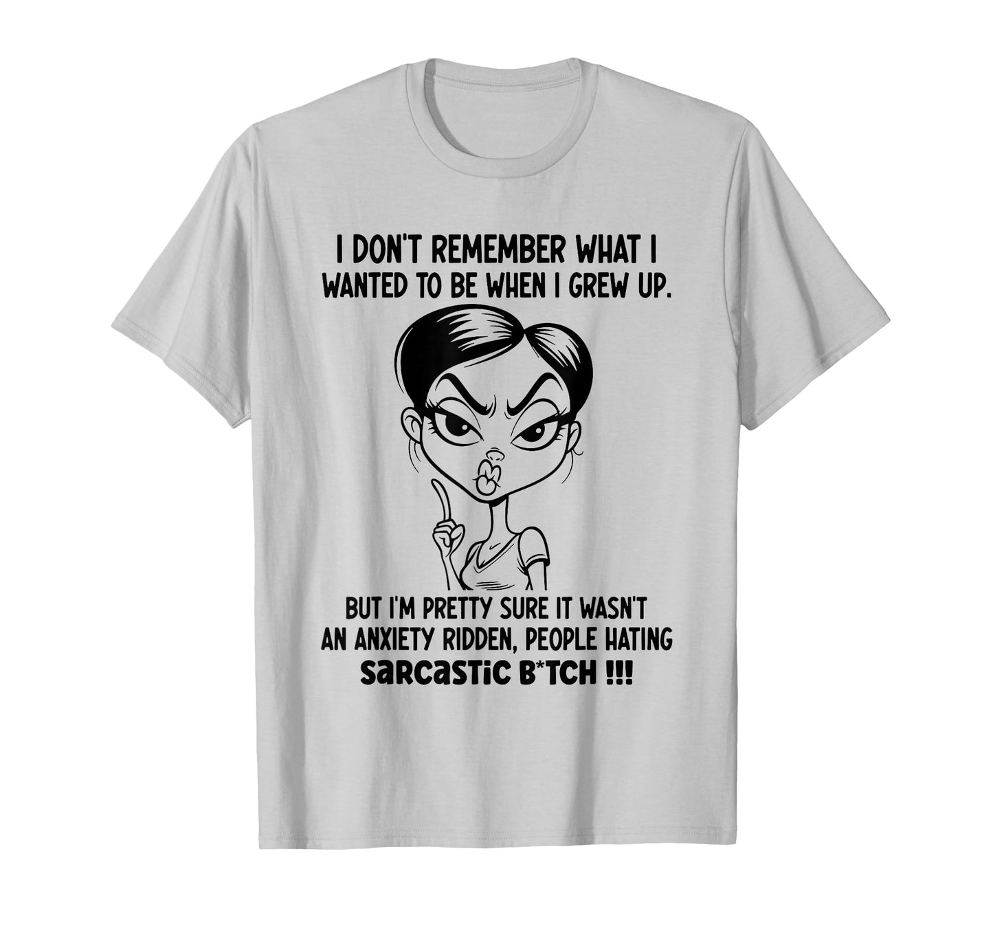 I Don't Remember What I Wanted to Be When I Grew Up T-Shirt